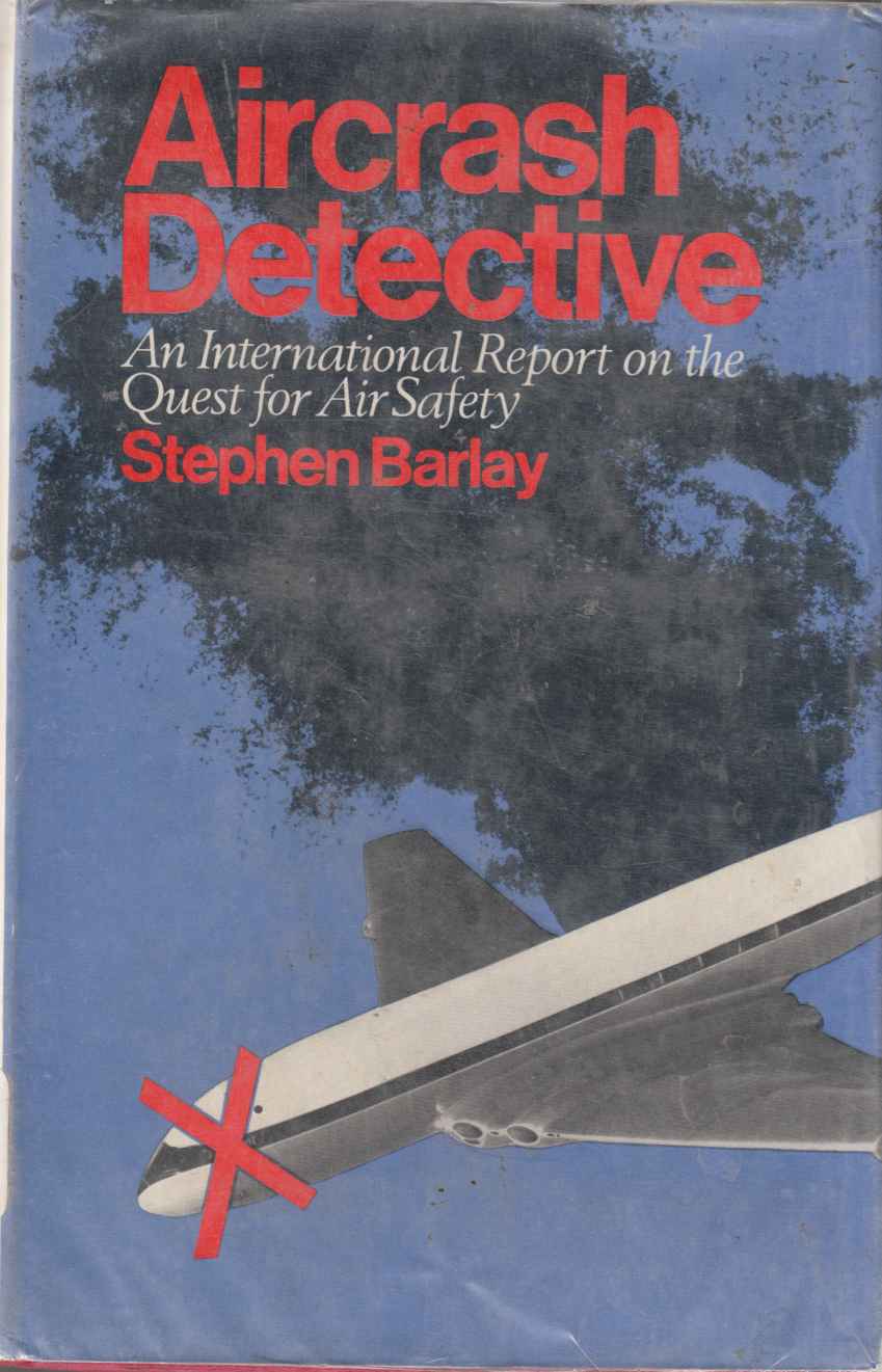 Aircrash Detective - The Quest for Aviation Safety: An International Report Image for Aircrash Detective - The Quest for Aviation Safety: An International Report