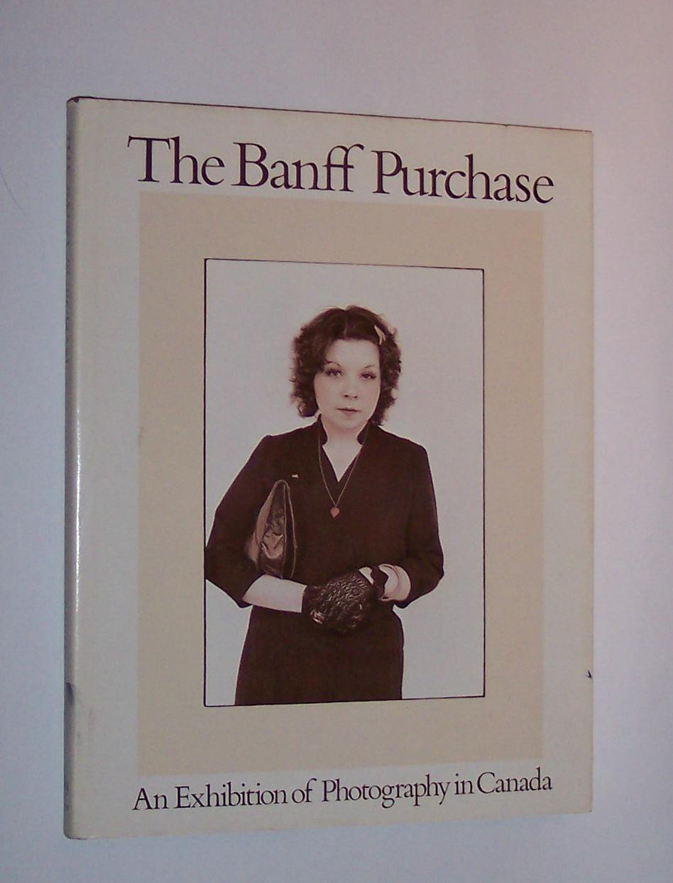 The Banff Purchase An Exhibition of Photography in Canada Image for The Banff Purchase An Exhibition of Photography in Canada