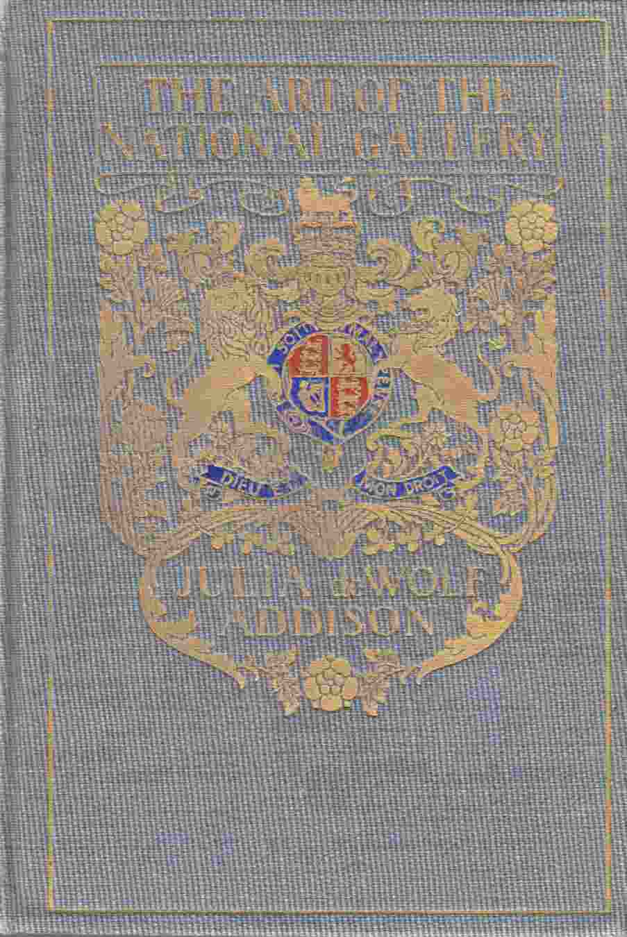 The Art of the National Gallery A Critical Survey of the Schools and Painters As Represented in the British Collection Image for The Art of the National Gallery A Critical Survey of the Schools and Painters As Represented in the British Collection