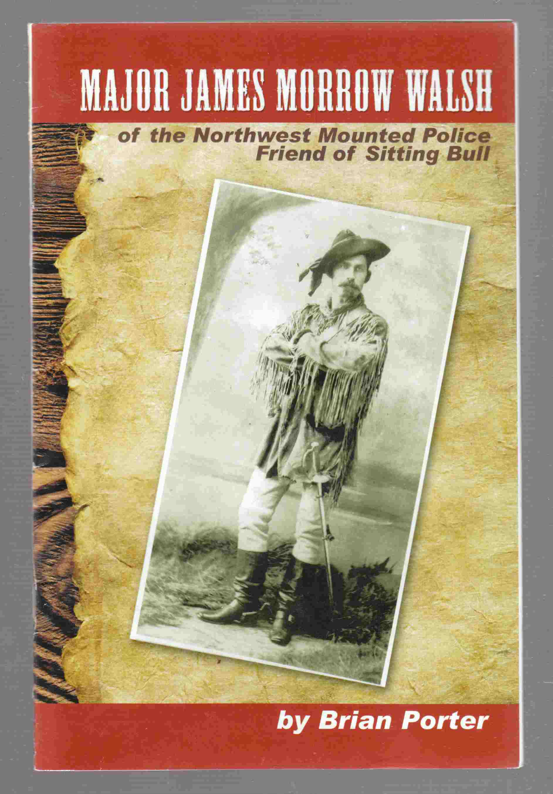 Major James Morrow Walsh of the North West Mounted Police Friend of Sitting Bull Image for Major James Morrow Walsh of the North West Mounted Police Friend of Sitting Bull