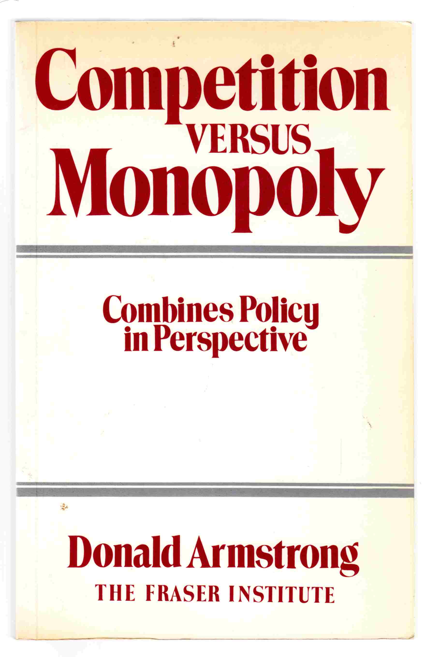 Competition Versus Monopoly Combines Policy in Perspective Image for Competition Versus Monopoly Combines Policy in Perspective