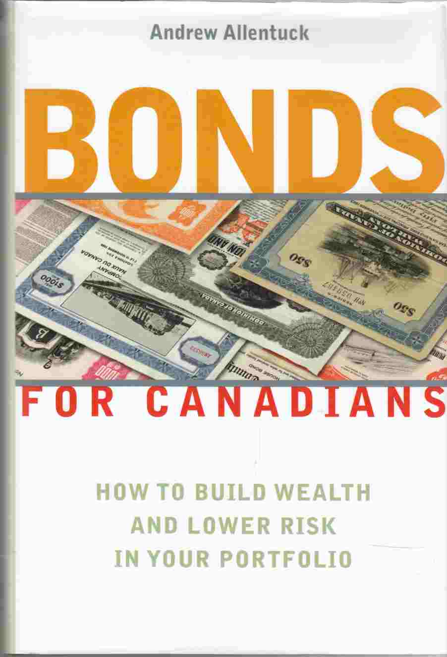 Bonds for Canadians How to Build Wealth and Lower Risk in Your Portfolio Image for Bonds for Canadians How to Build Wealth and Lower Risk in Your Portfolio