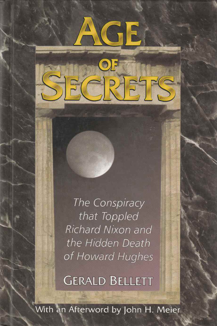 Image for Age of Secrets: The Conspiracy That Toppled Richard Nixon and the Hidden Death of Howard Hughes