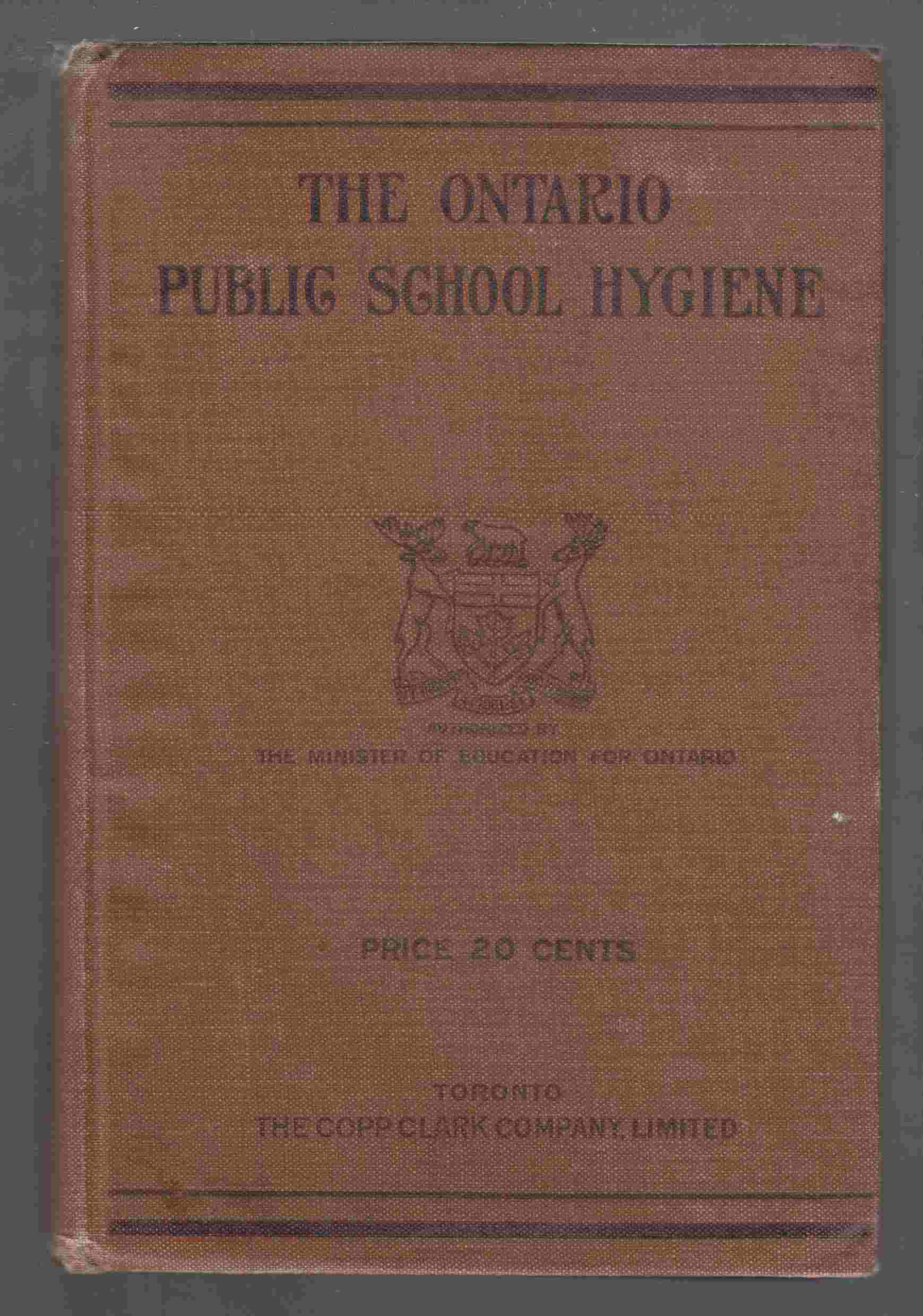 The Ontario Public School Hygiene Revised Edition Image for The Ontario Public School Hygiene Revised Edition