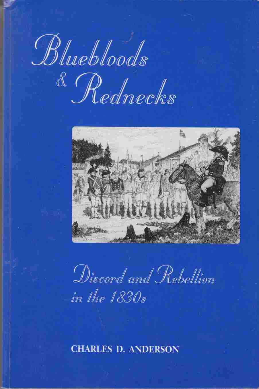 Bluebloods and Rednecks: Discord and Rebellion in the 1830's Image for Bluebloods and Rednecks: Discord and Rebellion in the 1830's