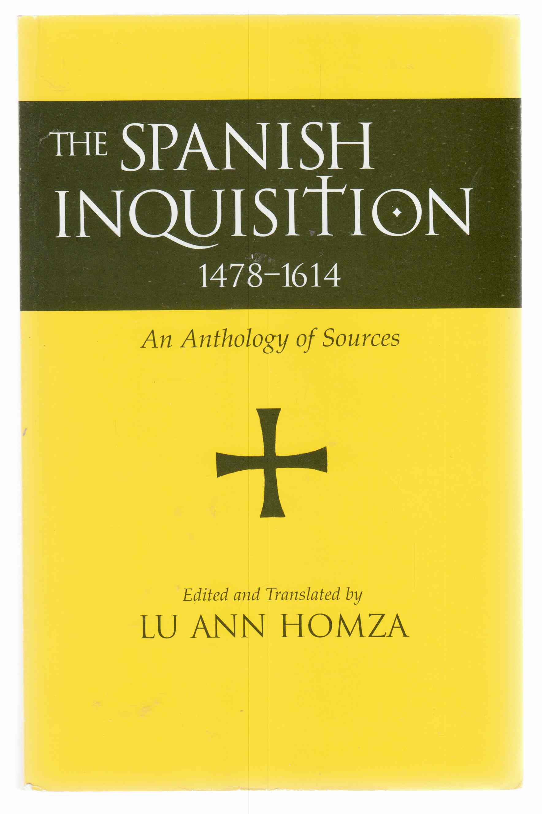 Image for Spanish Inquisition, 1478-1614 An Anthology of Sources