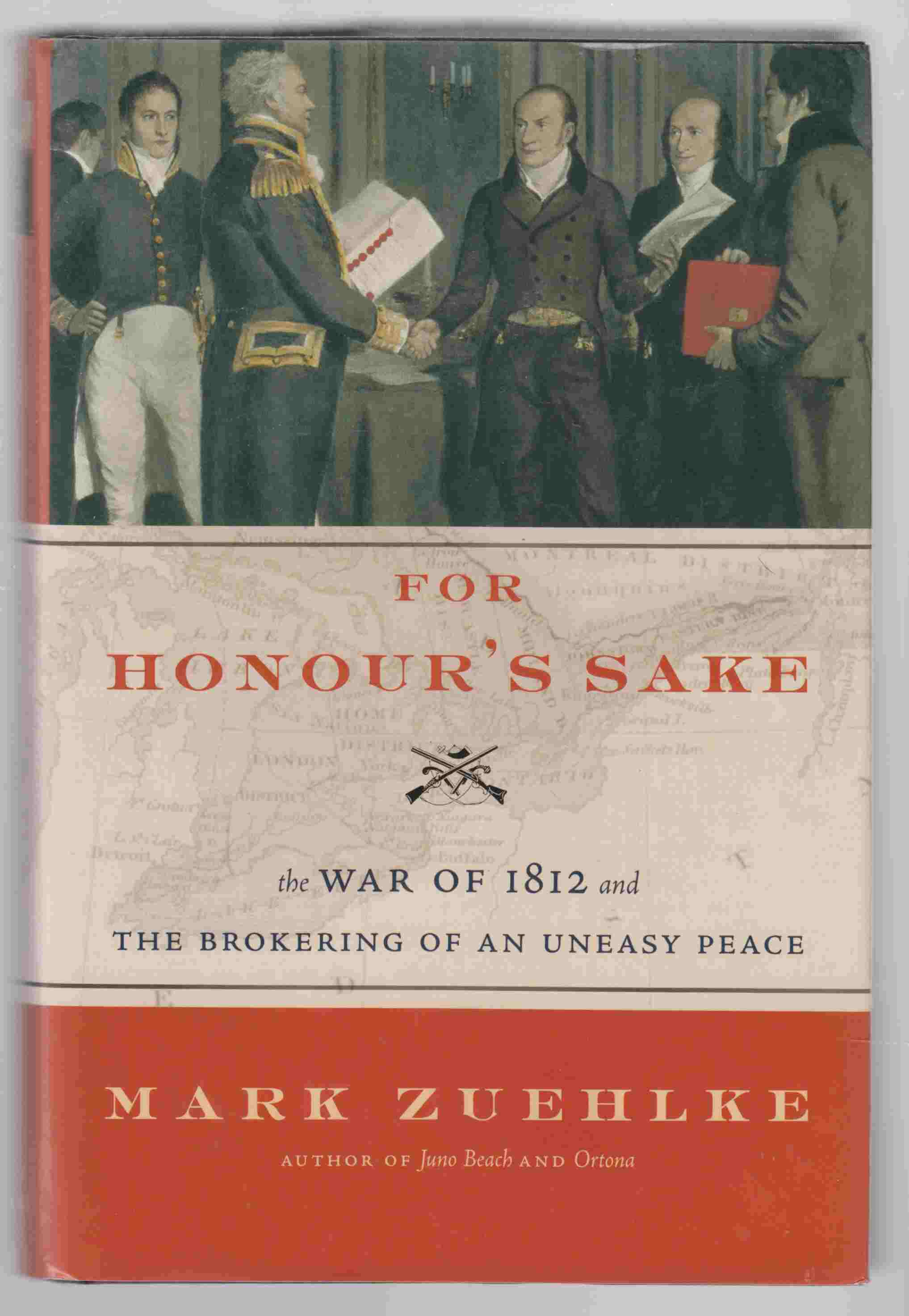 For Honours Sake: The War of 1812 and the Brokering of an Uneasy Peace