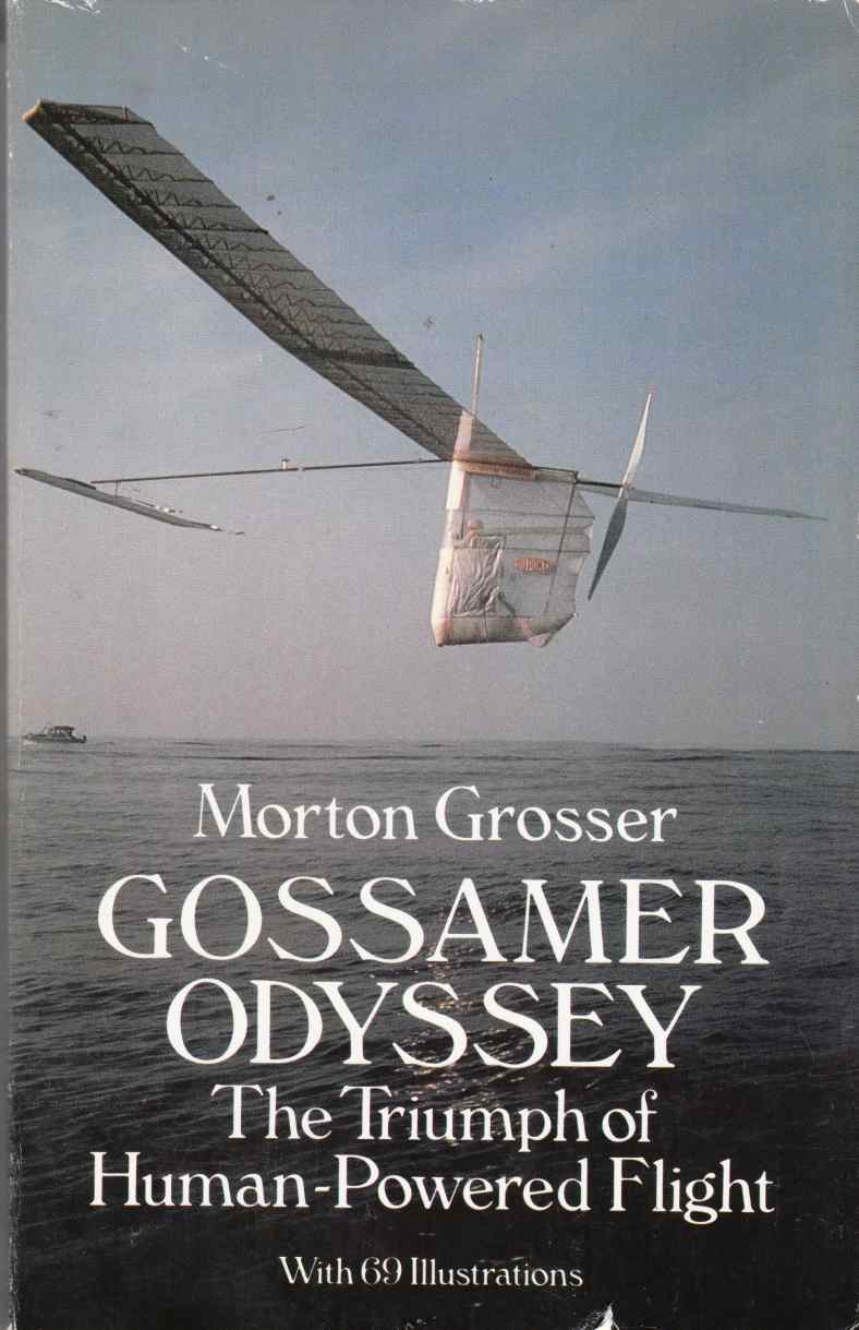 Image for Gossamer Odyssey The Triumph of Human-Powered Flight