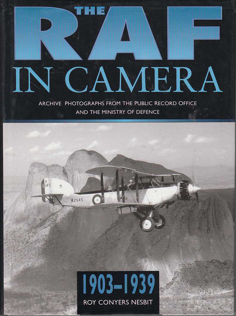 Image for The RAF in Camera 1903-1939 Archive Photographs from the Public Record Office and the Ministry of Defence