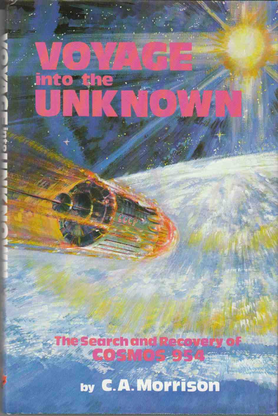 Image for Voyage Into the Unknown The Search and Revocery of Cosmos 954