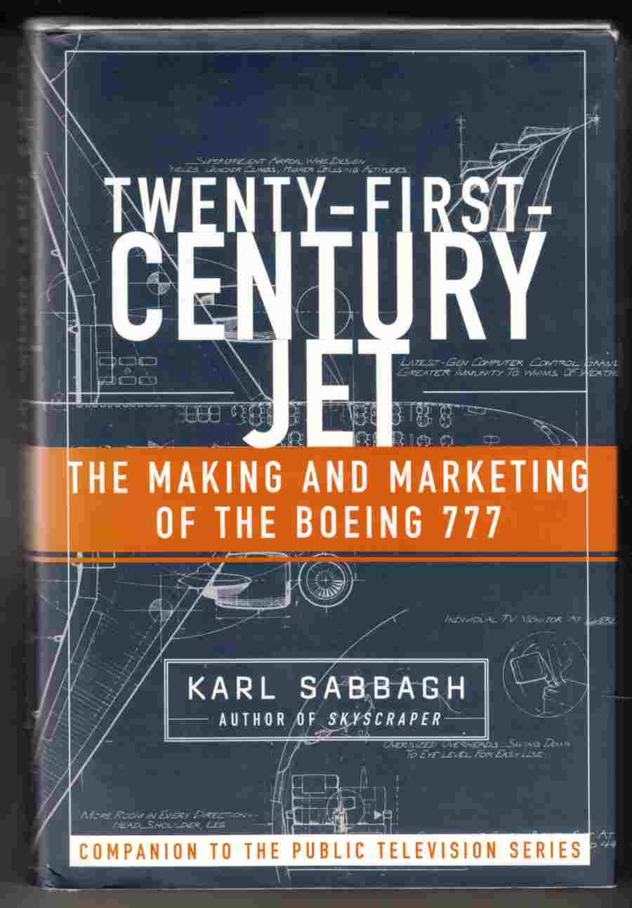 Image for Twenty-First-Century Jet The Making and Marketing of the Boeing 777