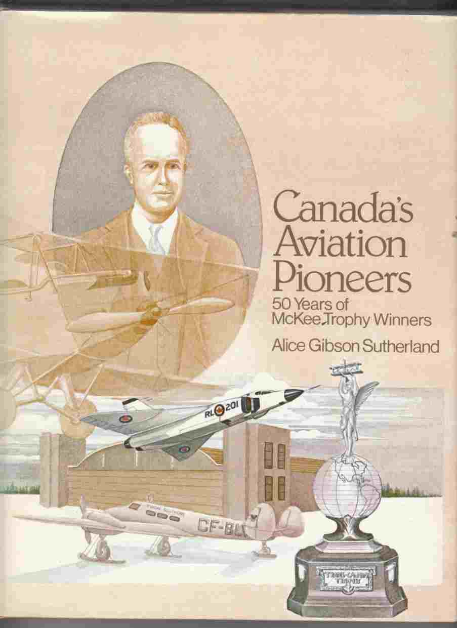 Image for Canada's Aviation Pioneers 50 Years of McKee Trophy Winners