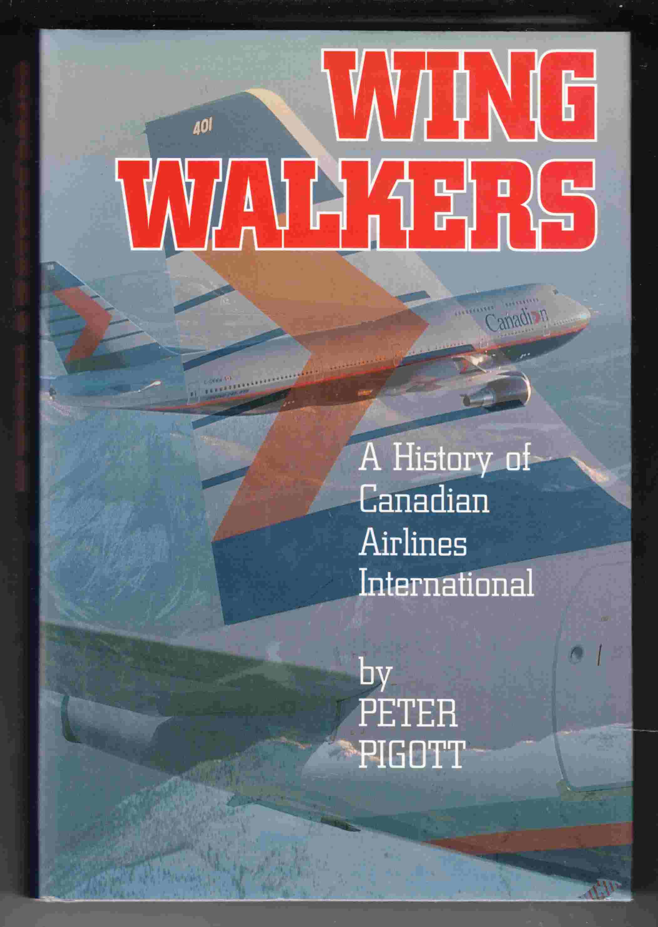 Image for Wingwalkers A History of Canadian Airlines International