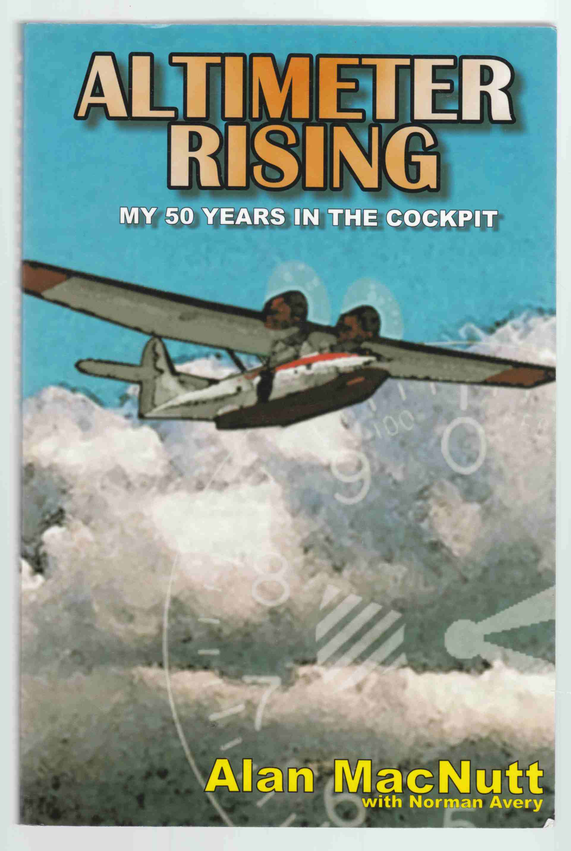 Image for Altimeter Rising My 50 Years in the Cockpit