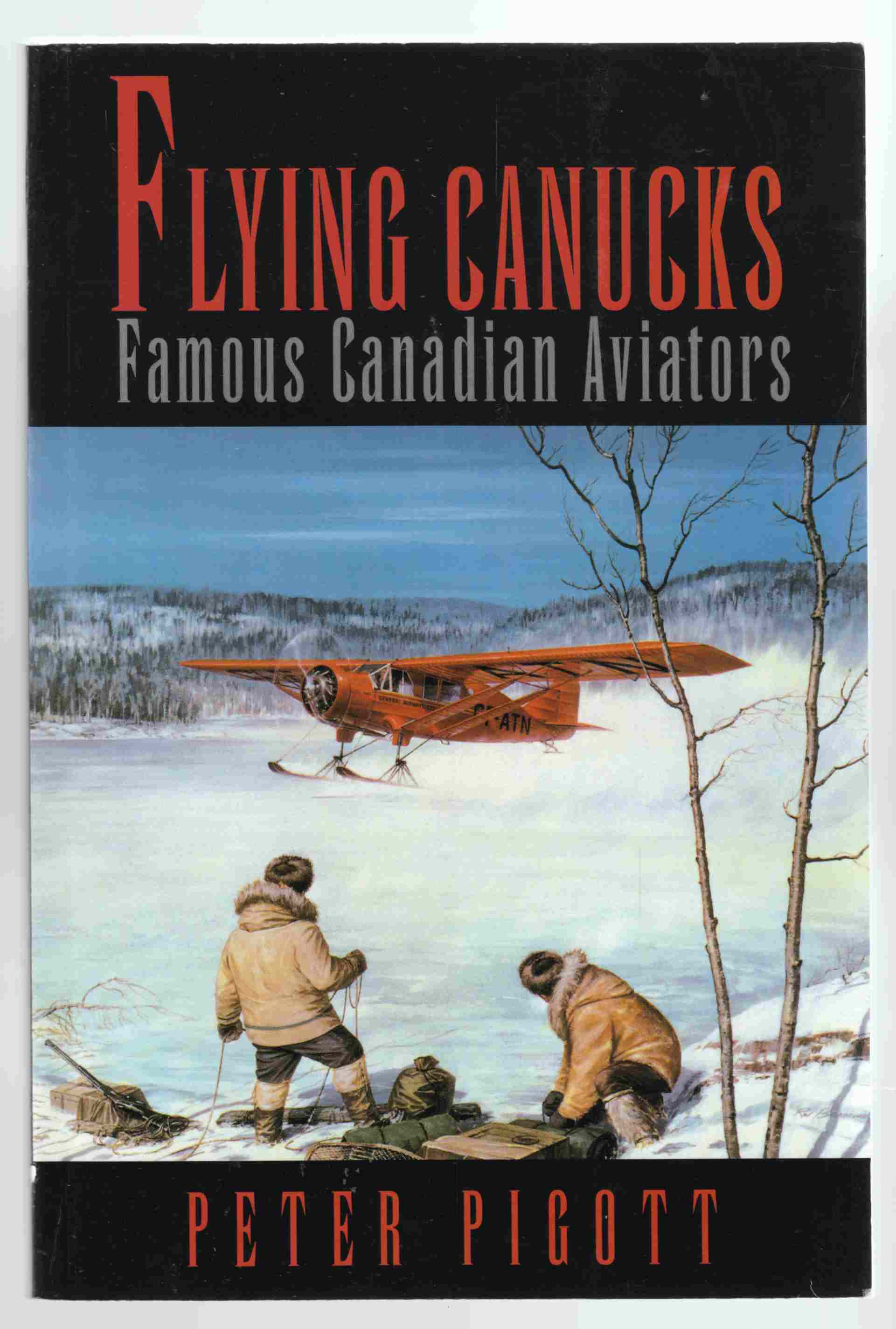 Image for Flying Canucks Pioneers of Canadian Aviation