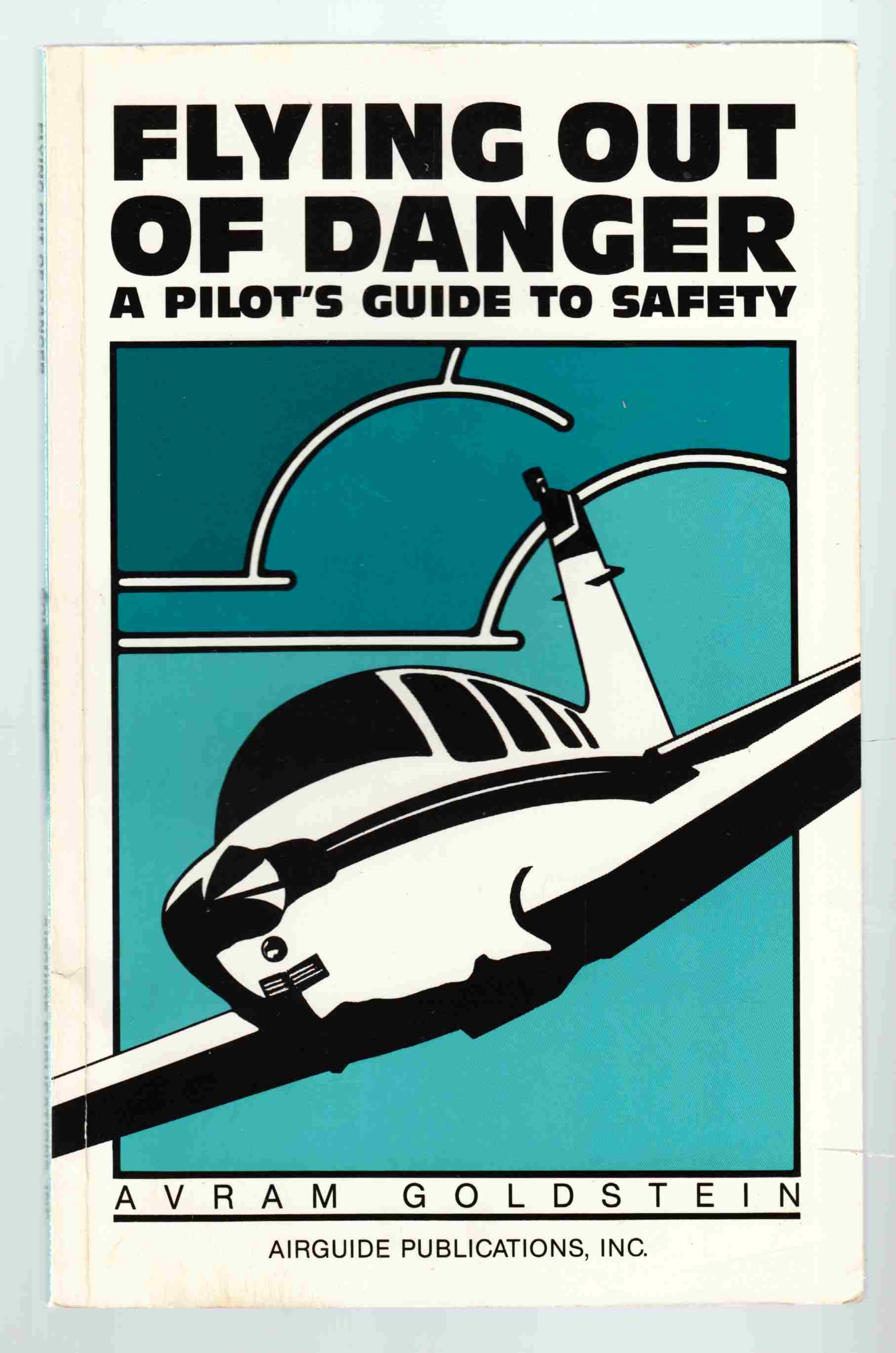 Image for Flying out of Danger A Pilot's Guide to Safety