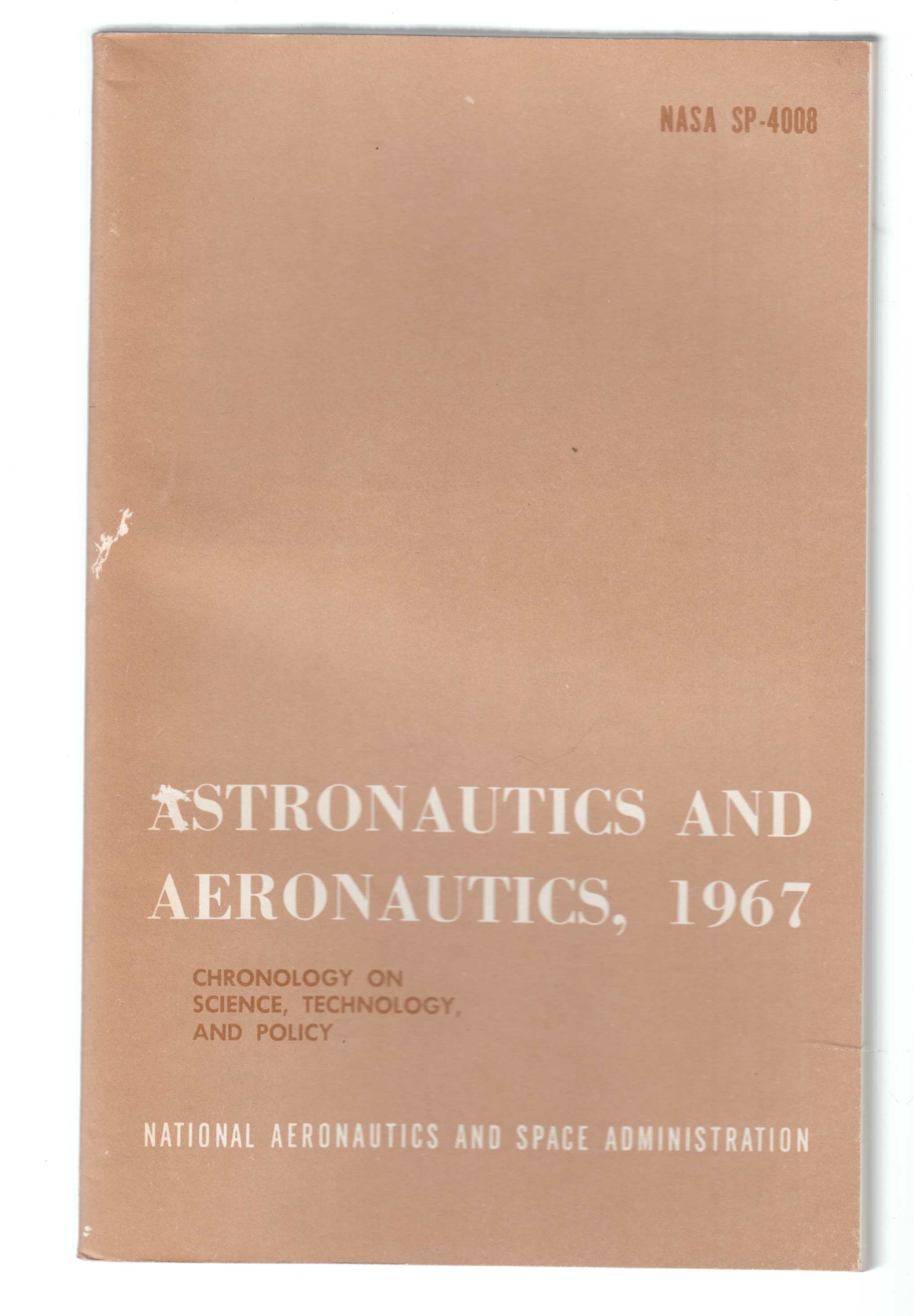 Image for Astronautics and Aeronautics, 1967 Chronology on Science, Technology, and Policy