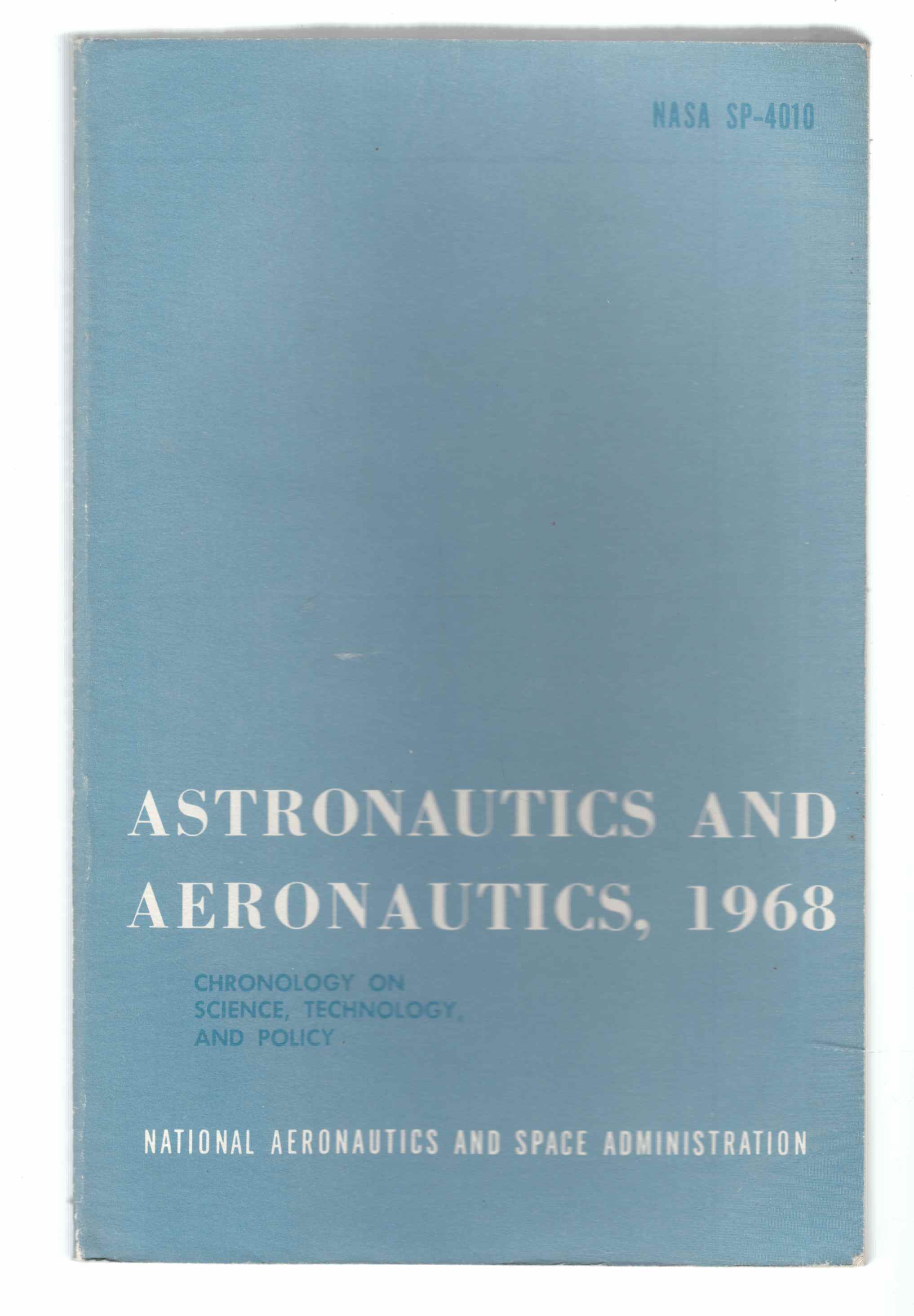 Image for Astronautics and Aeronautics, 1968 Chronology on Science, Technology, and Policy