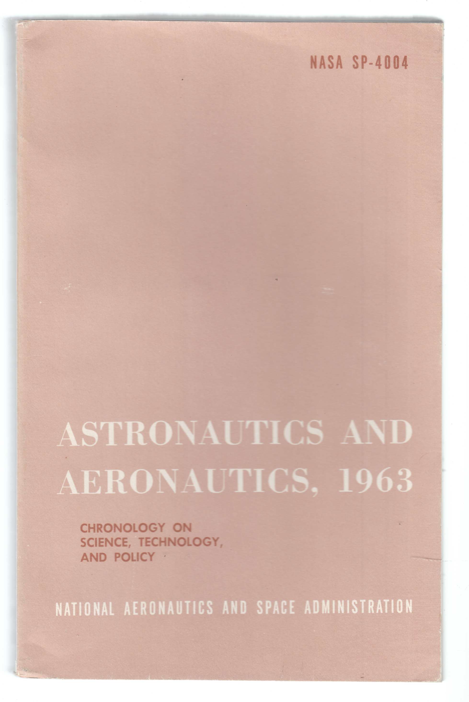 Image for Astronautics and Aeronautics, 1963 Chronology on Science, Technology, and Policy