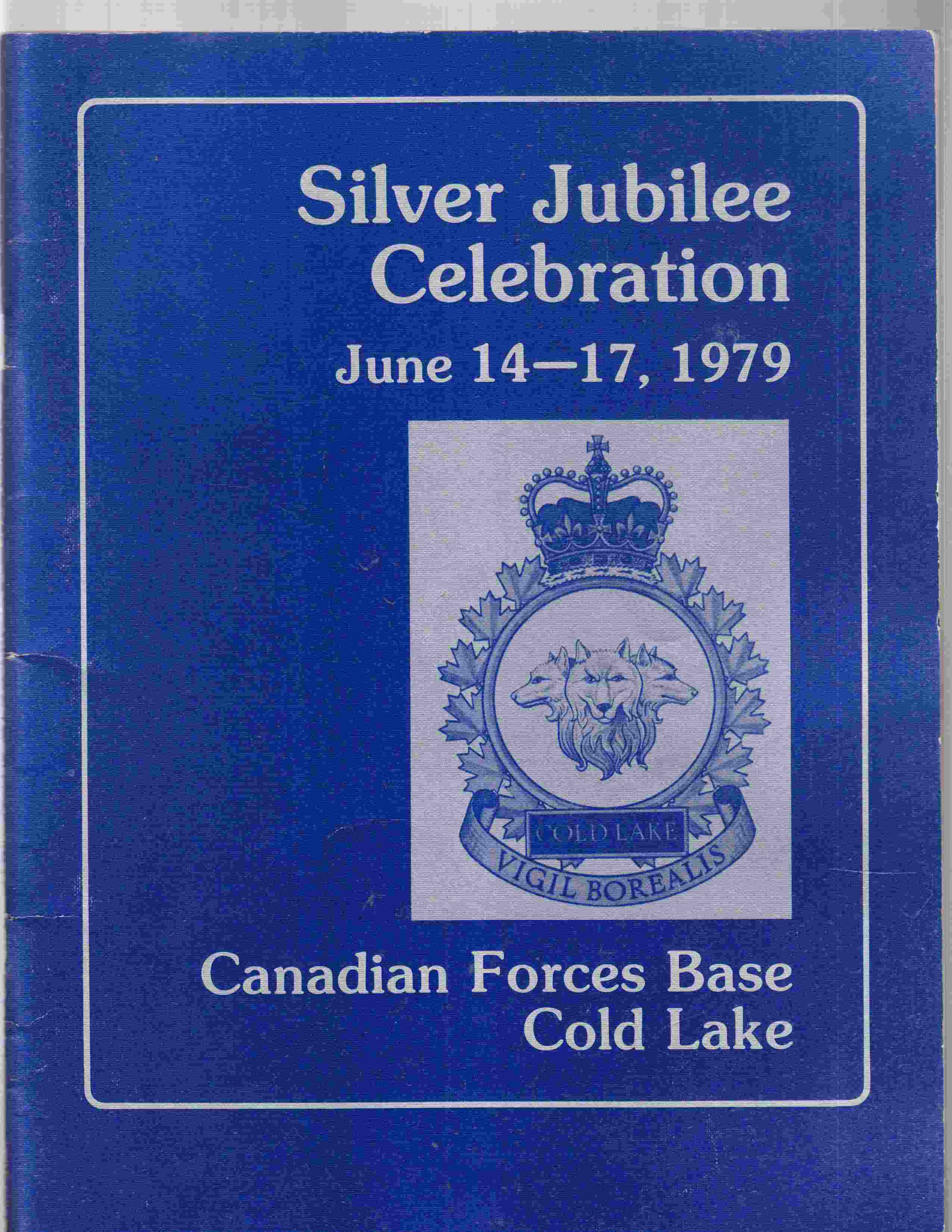 Image for Silver Jubilee Celebration June 14-17, 1979 Canadian Forces Base Cold Lake