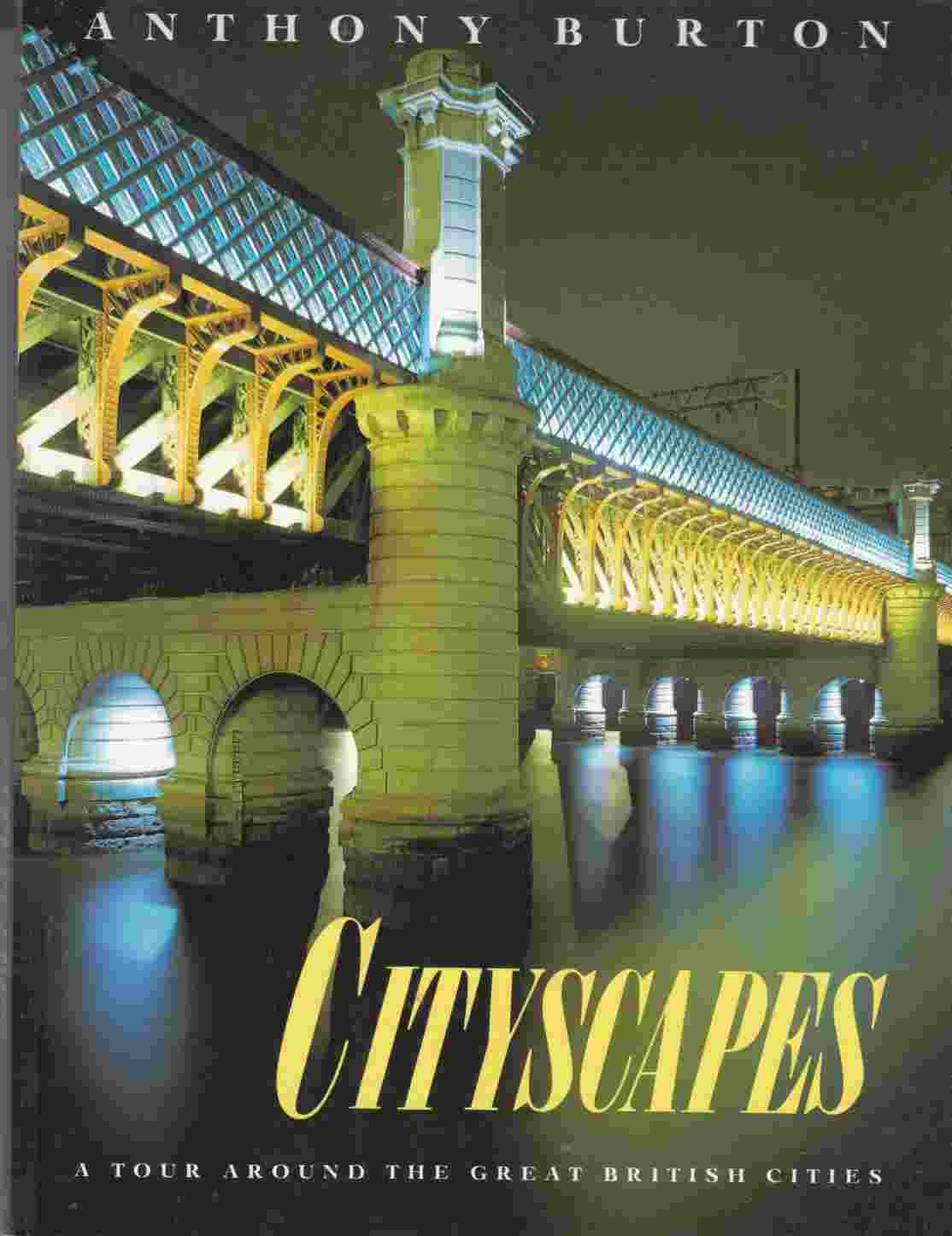 Image for Cityscapes : A Tour Around the Great British Cities