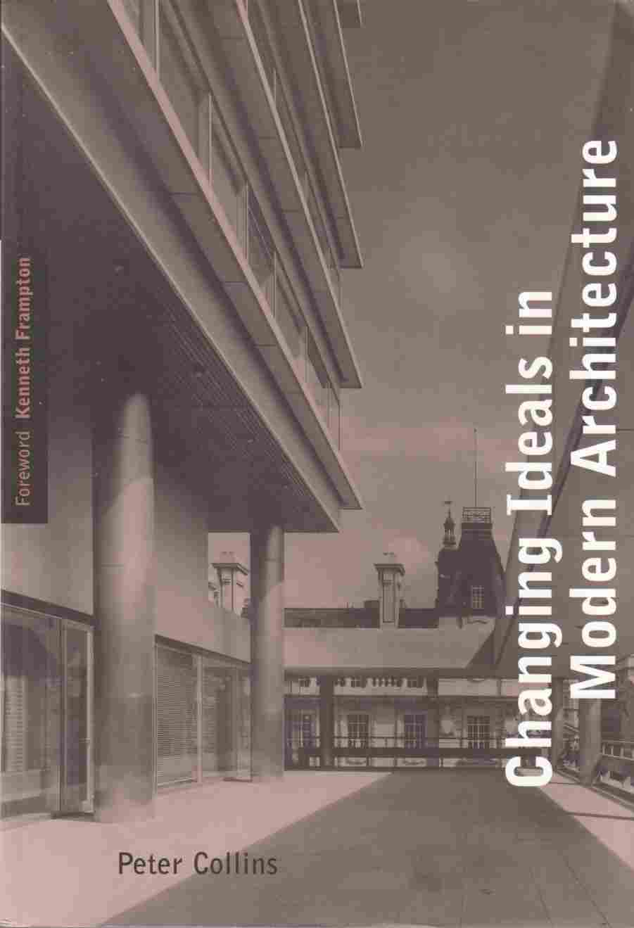 Image for Changing Ideas in Modern Architecture 1750 - 1950
