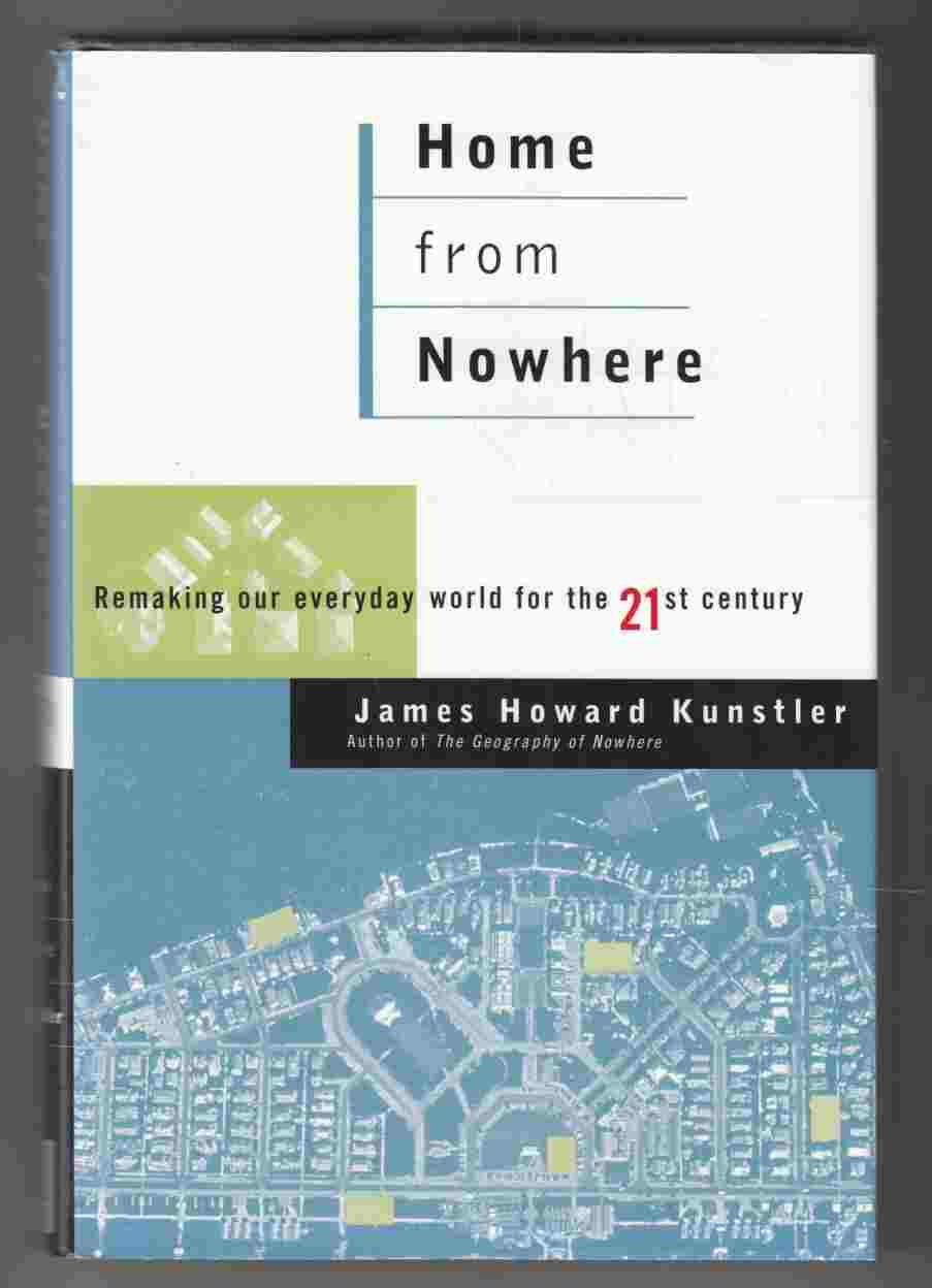 Image for Home from Nowhere Remaking Our Everyday World for the Twenty-First Century