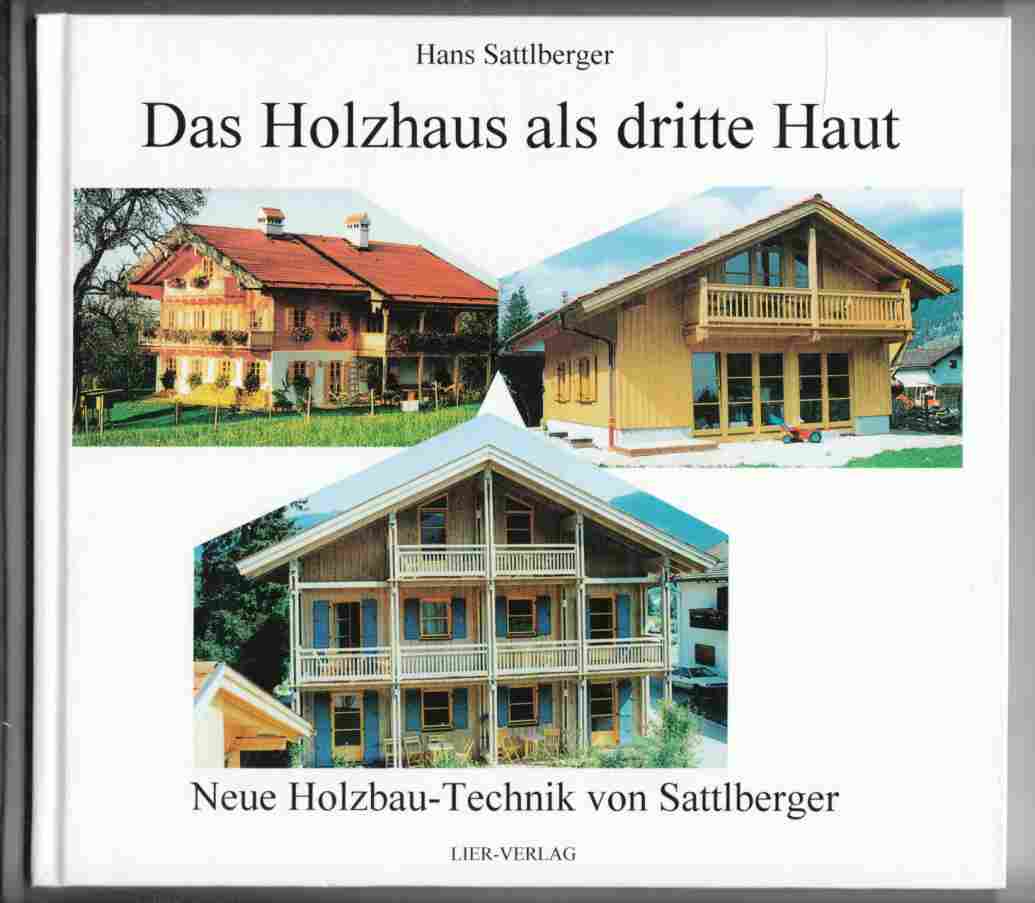 Image for Das Holzhaus Als Dritte Haut Neue Holzbau-Technik Von Sattlberger