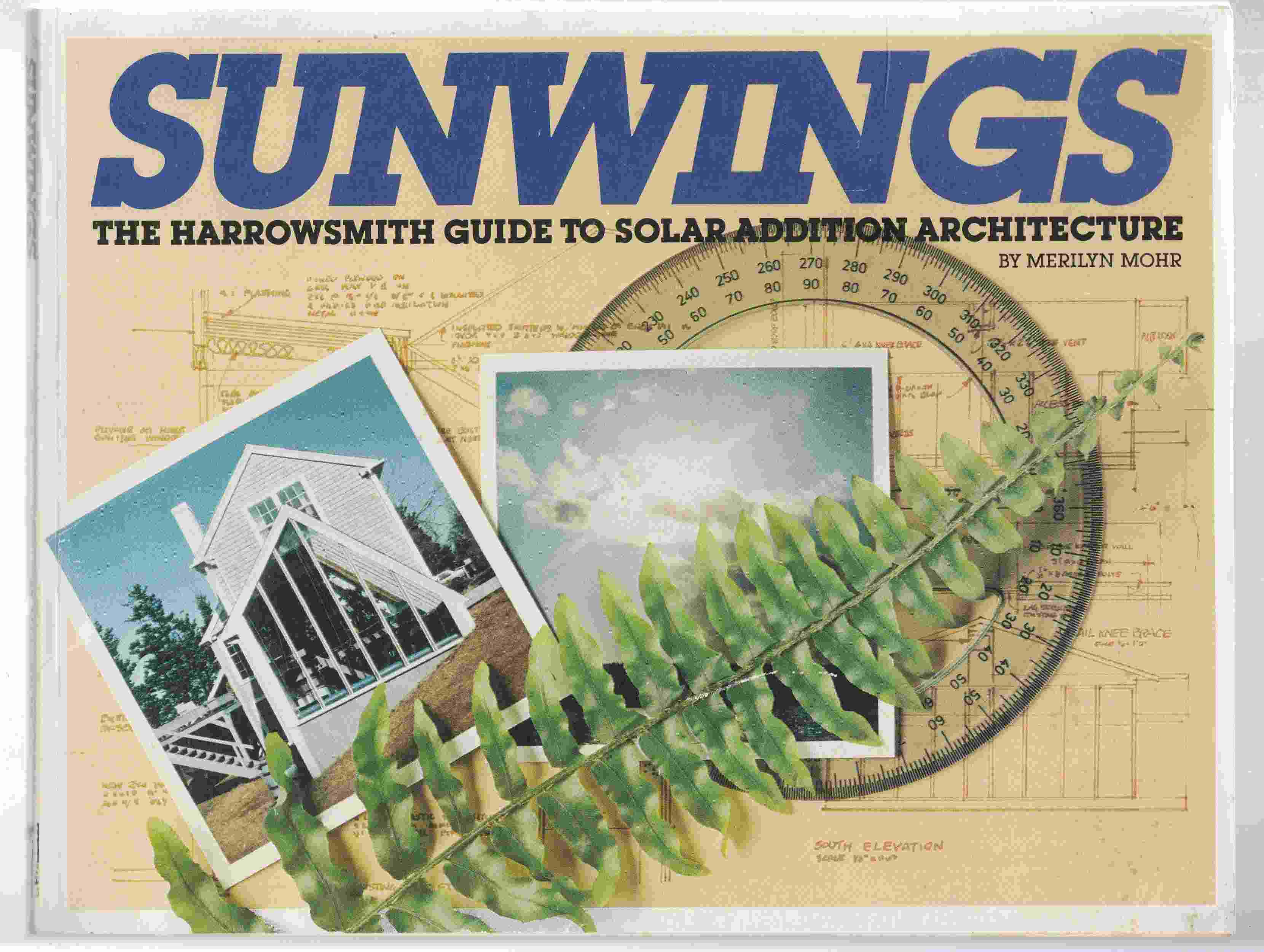 Image for Sunwings The Harrowsmith Guide to Solar Addition Architecture