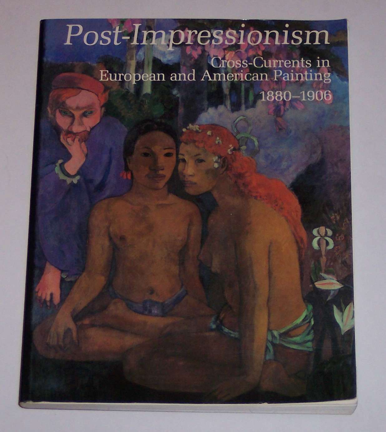 Image for Post-Impressionism: Cross-Currents in European and American Painting 1880-1906