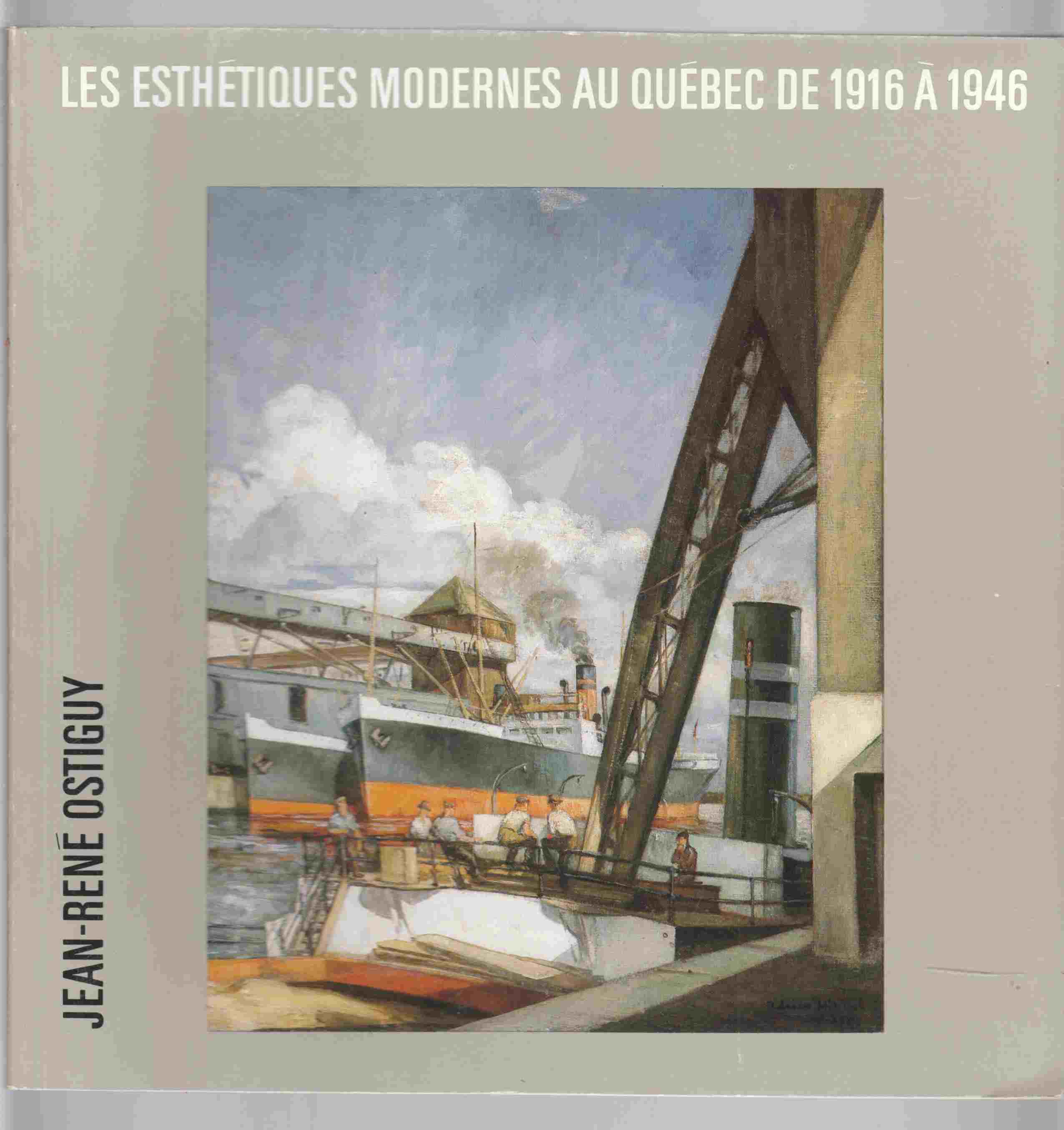 Image for Les Esthetiques Modernes Au Quebec De 1916 a 1946