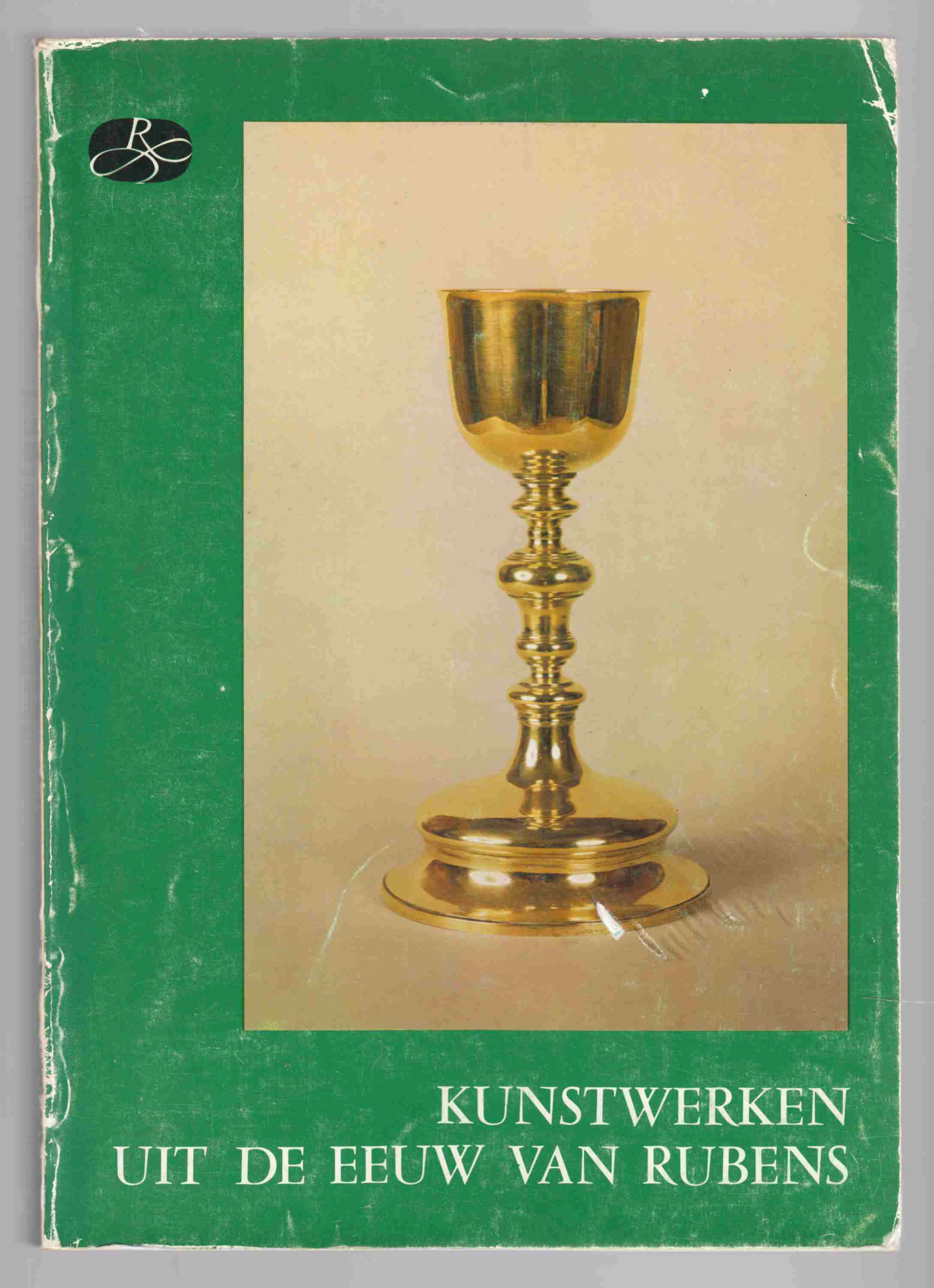 Image for Kunstwerken Uit De Eeuw Van Rubens in Antwerpse Kerken En Kloosters