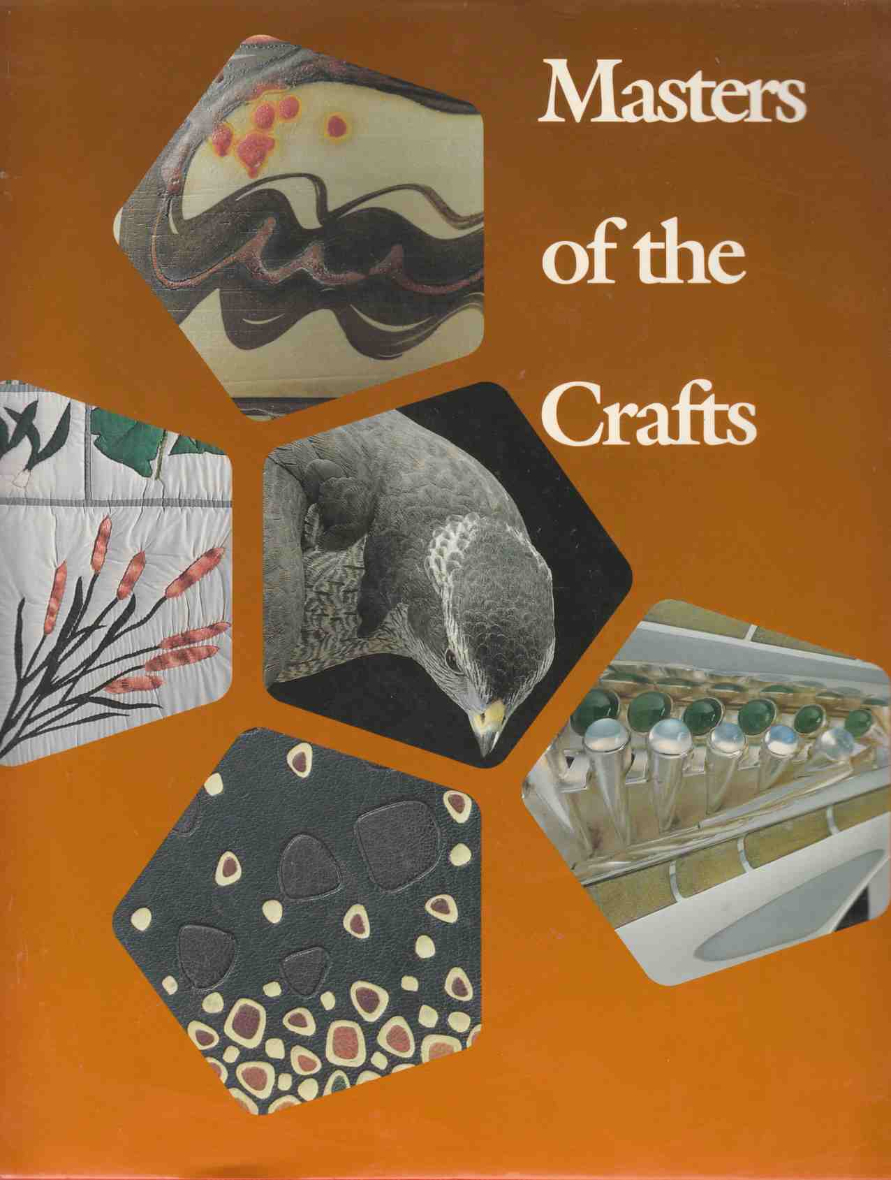 Image for Masters of the Crafts Recipients of the Saidye Bronfman Award for Excellence in the Crafts, 1977-1986