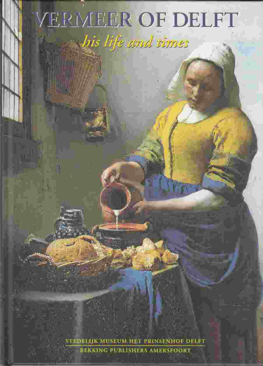 Vermeer of Delft His Life and Times Image for Vermeer of Delft His Life and Times