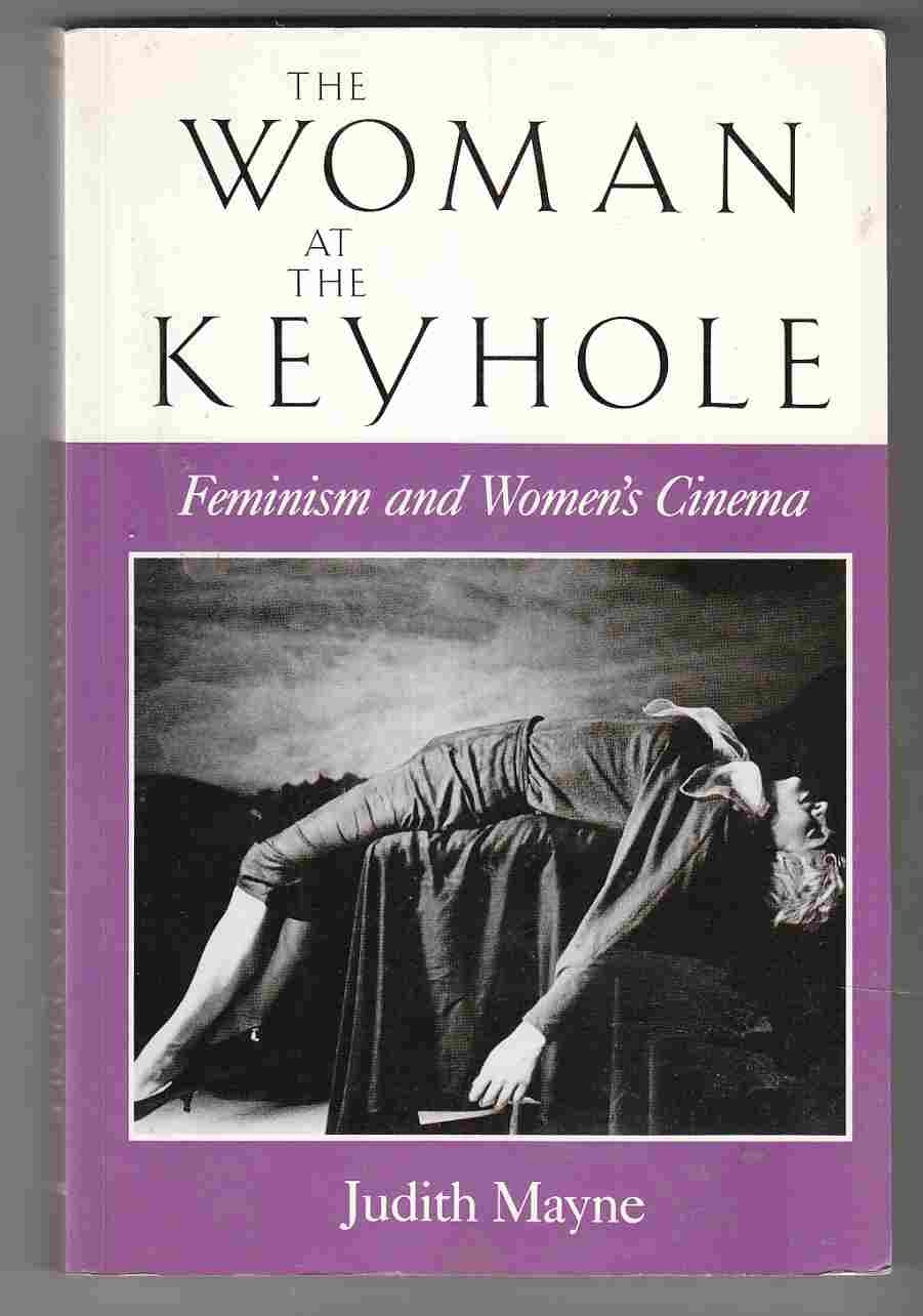 Image for The Woman At the Keyhole Feminism and Women's Cinema