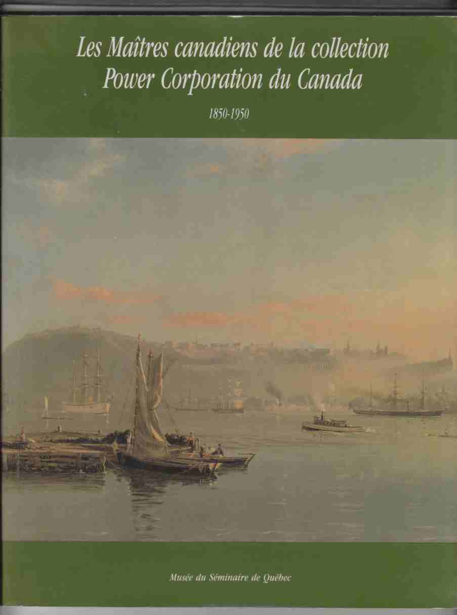 Image for Les Maitres Canadiens De La Collection Power Corporation Du Canada 1850-1950