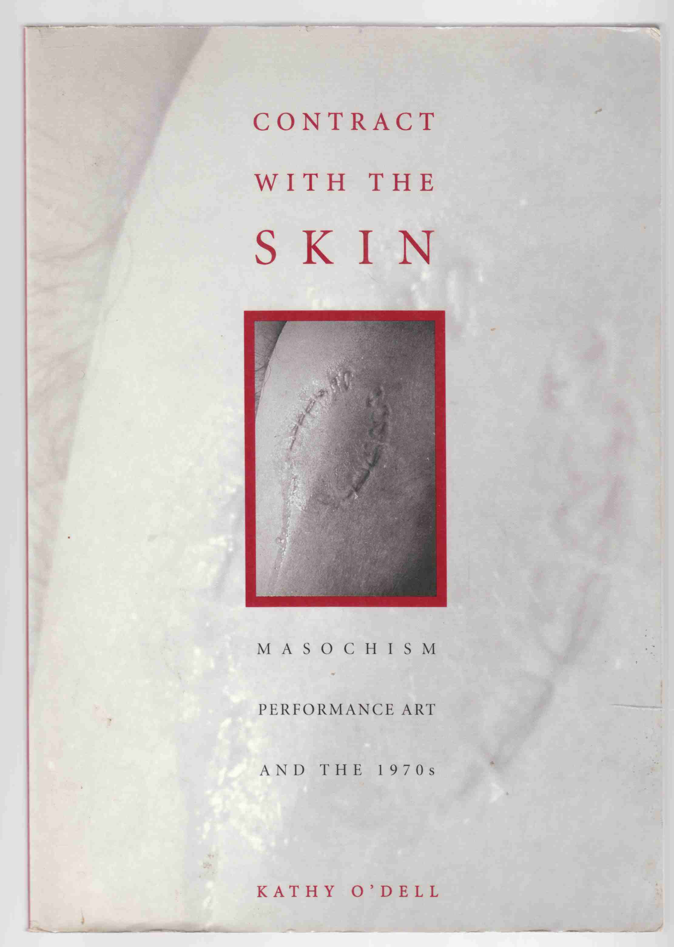 Image for Contract with the Skin Masochism and Performance Art in the 1970s