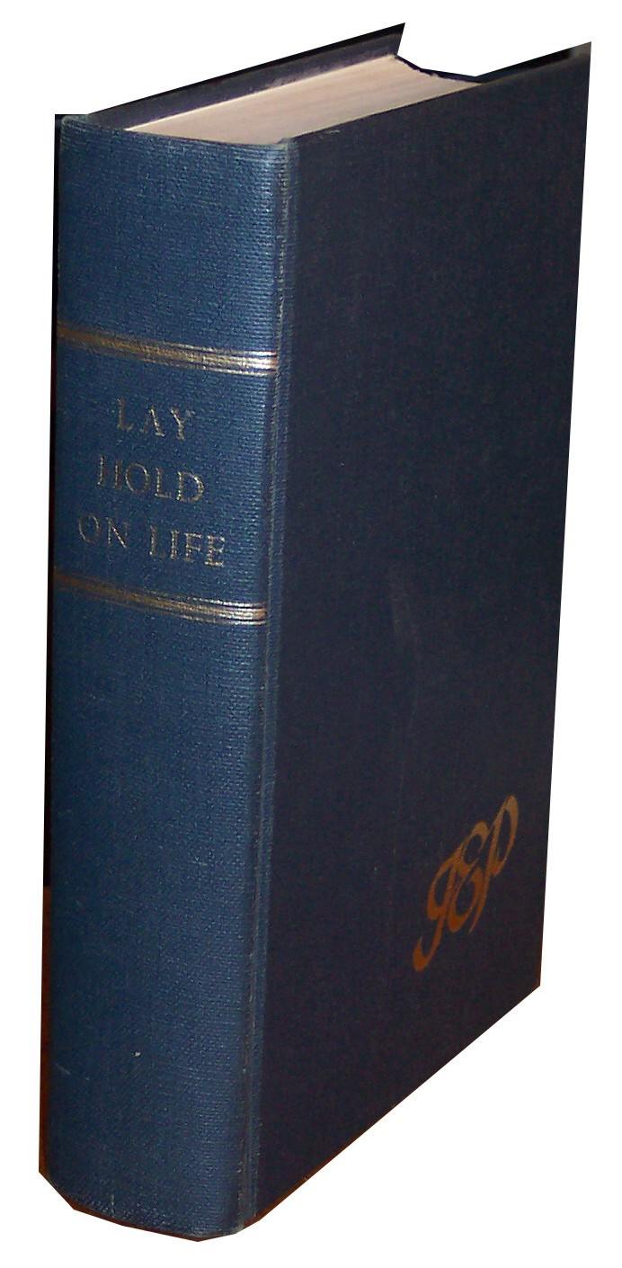 Image for Lay Hold on Life: Memoirs of Ted Pepall