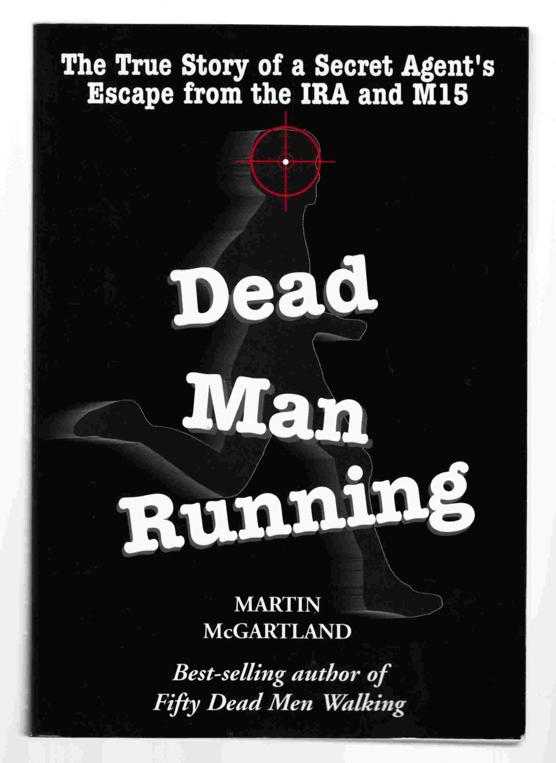 Image for Dead Man Running The True Story of a Secret Agent's Escape from the IRA and MI5