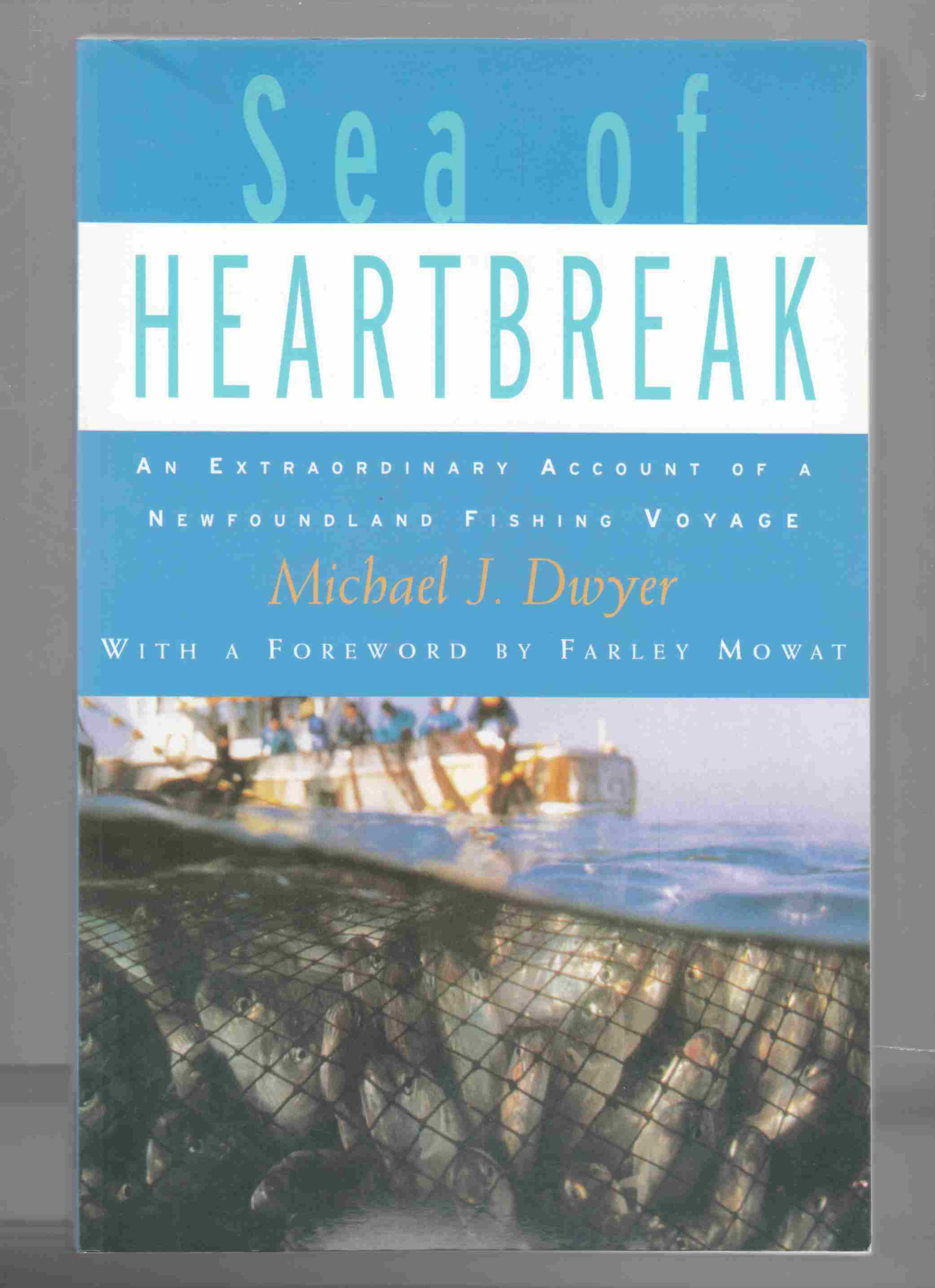 Image for Sea of Heartbreak An Extraordinary Account of a Newfoundland Fishing Voyage