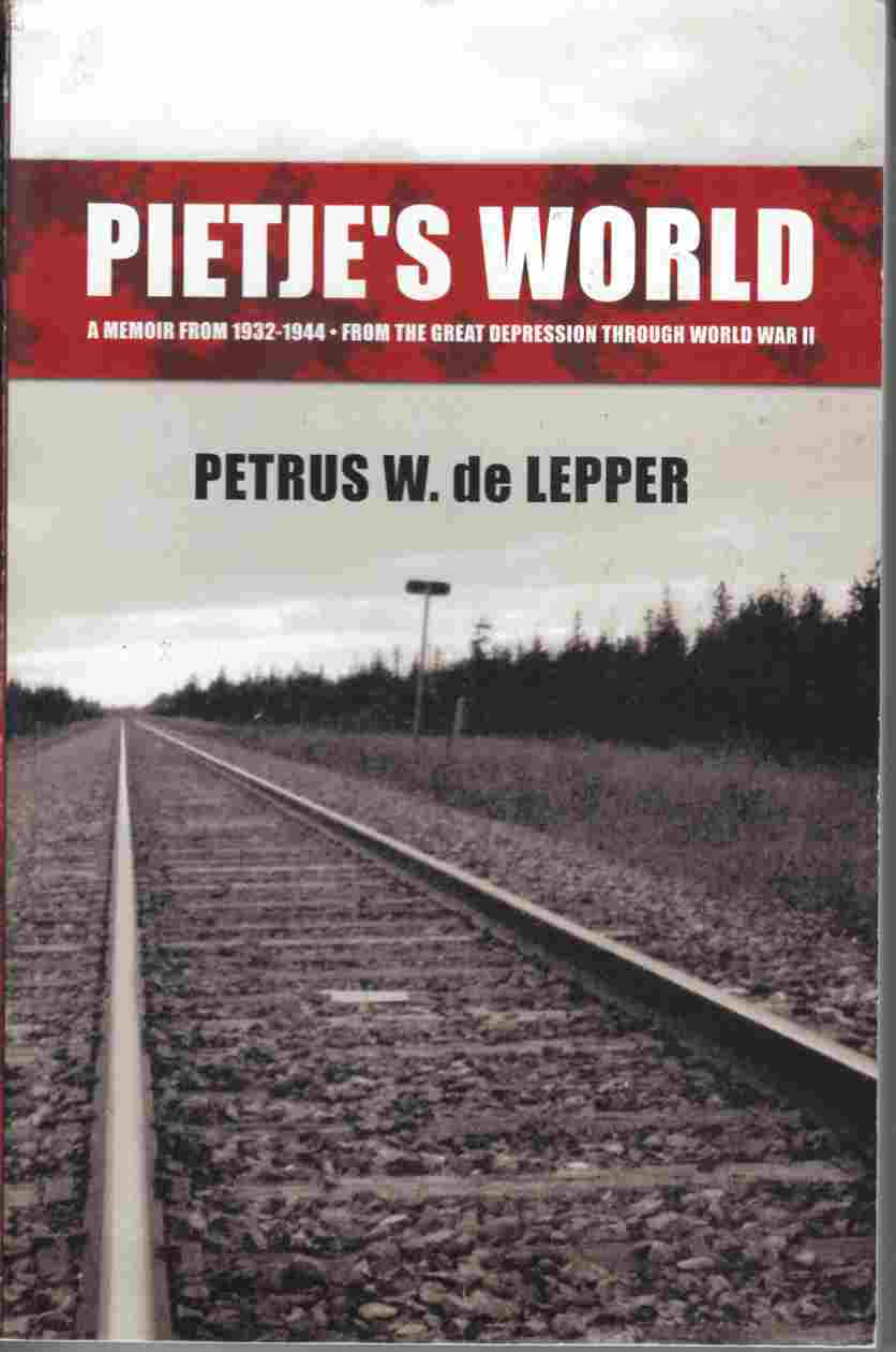 Image for Pietje's World A Memoir from 1932-1944 - from the Great Depression through World War Two