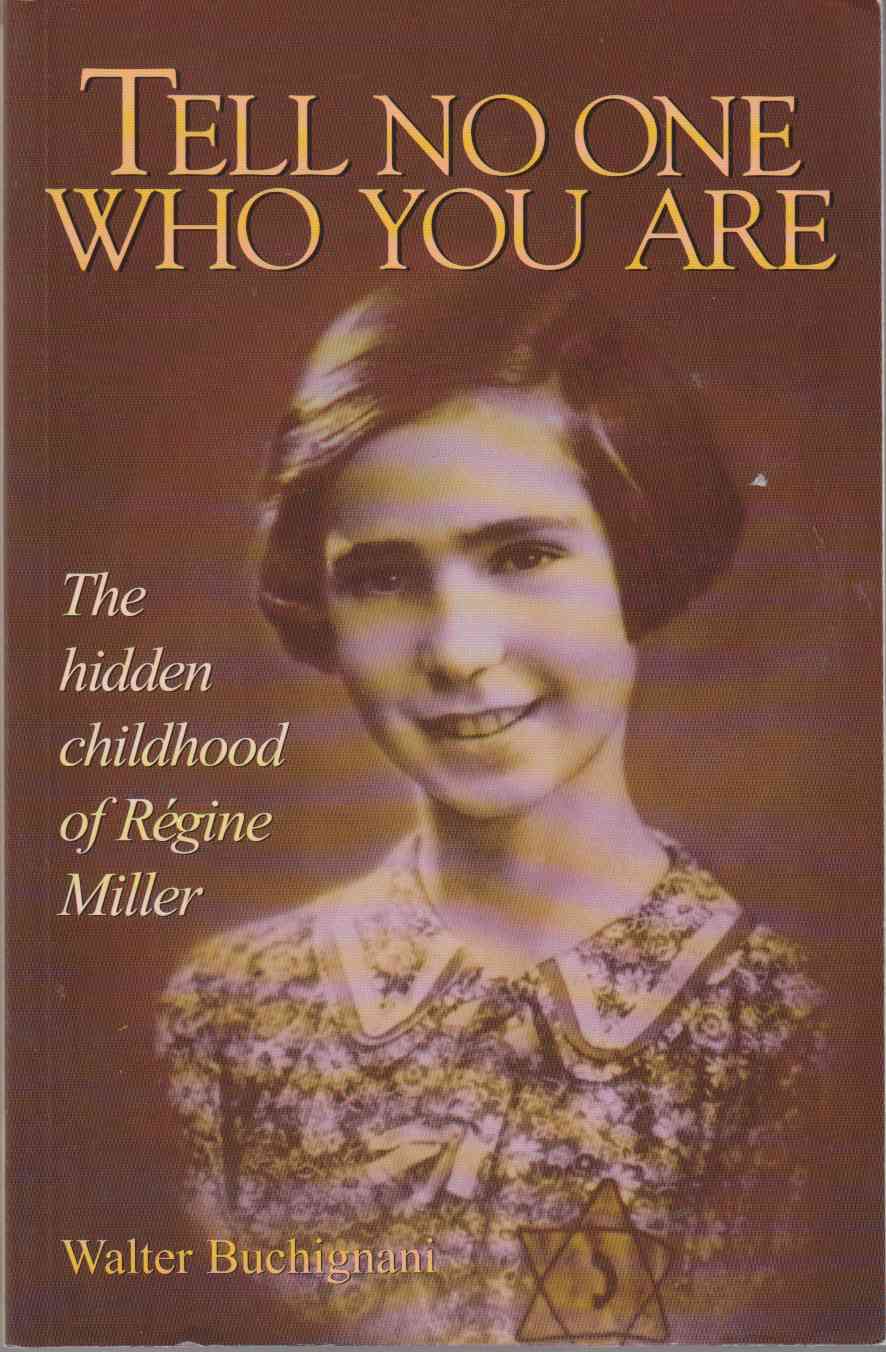 Image for Tell No One Who You Are The Hidden Childhood of Regine Miller