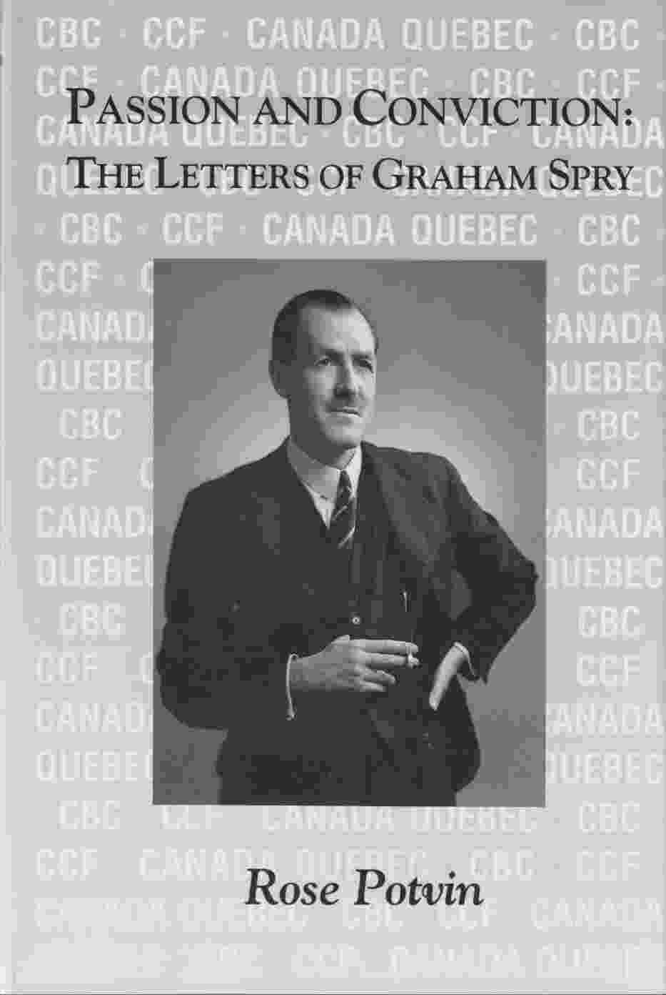 Image for Passion and Conviction: The Letters of Graham Spry