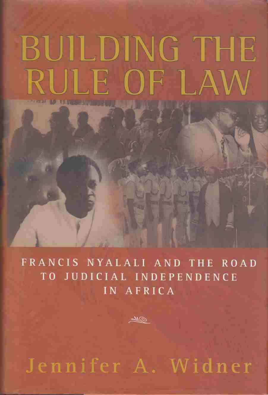 Image for Building the Rule of Law: Francis Nyalali and the Road to Judicial Independence in Africa