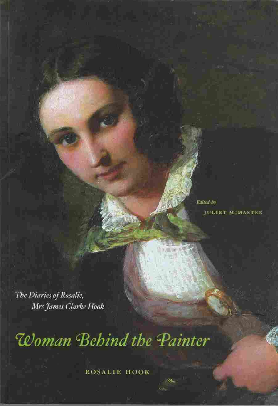Image for Woman Behind the Painter The Diaries of Rosalie, Mrs James Clarke Hook