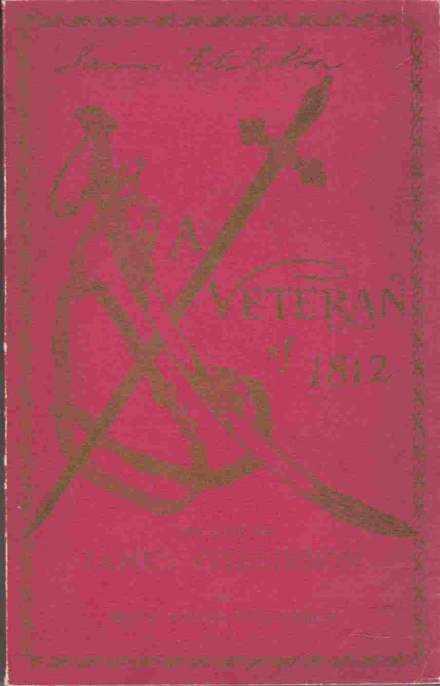 Image for A Veteran of 1812 The Life of James Fitzgibbon