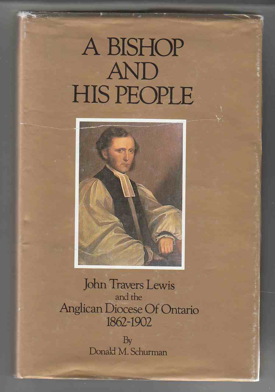 Image for A Bishop and His People John Travers and the Anglican Diocese of Ontario 1862-1902