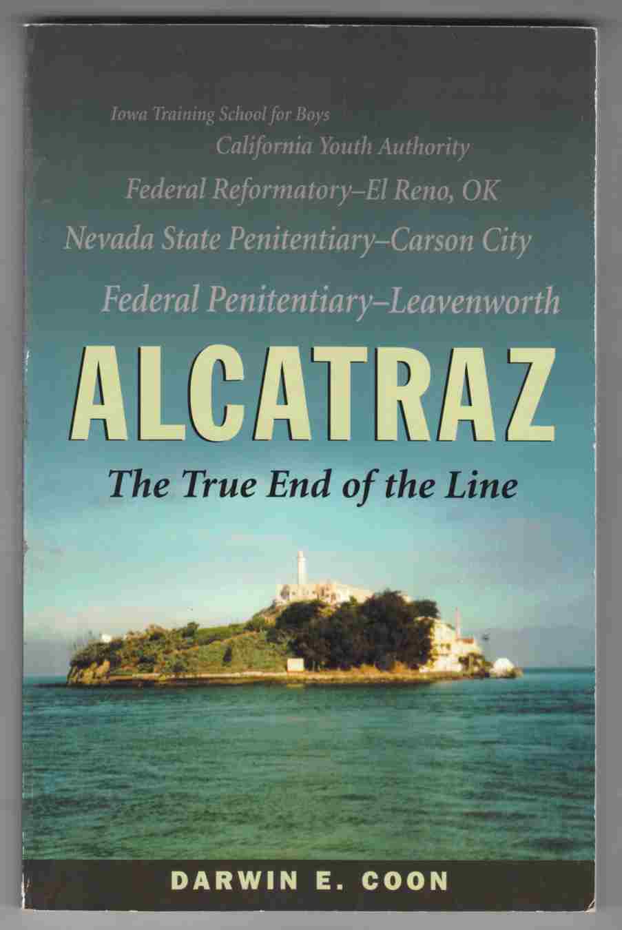 Image for Alcatraz The True End of the Line