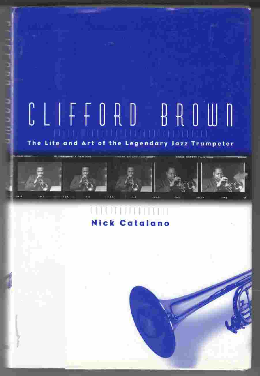 Image for Clifford Brown The Life and Art of the Legendary Jazz Trumpeter