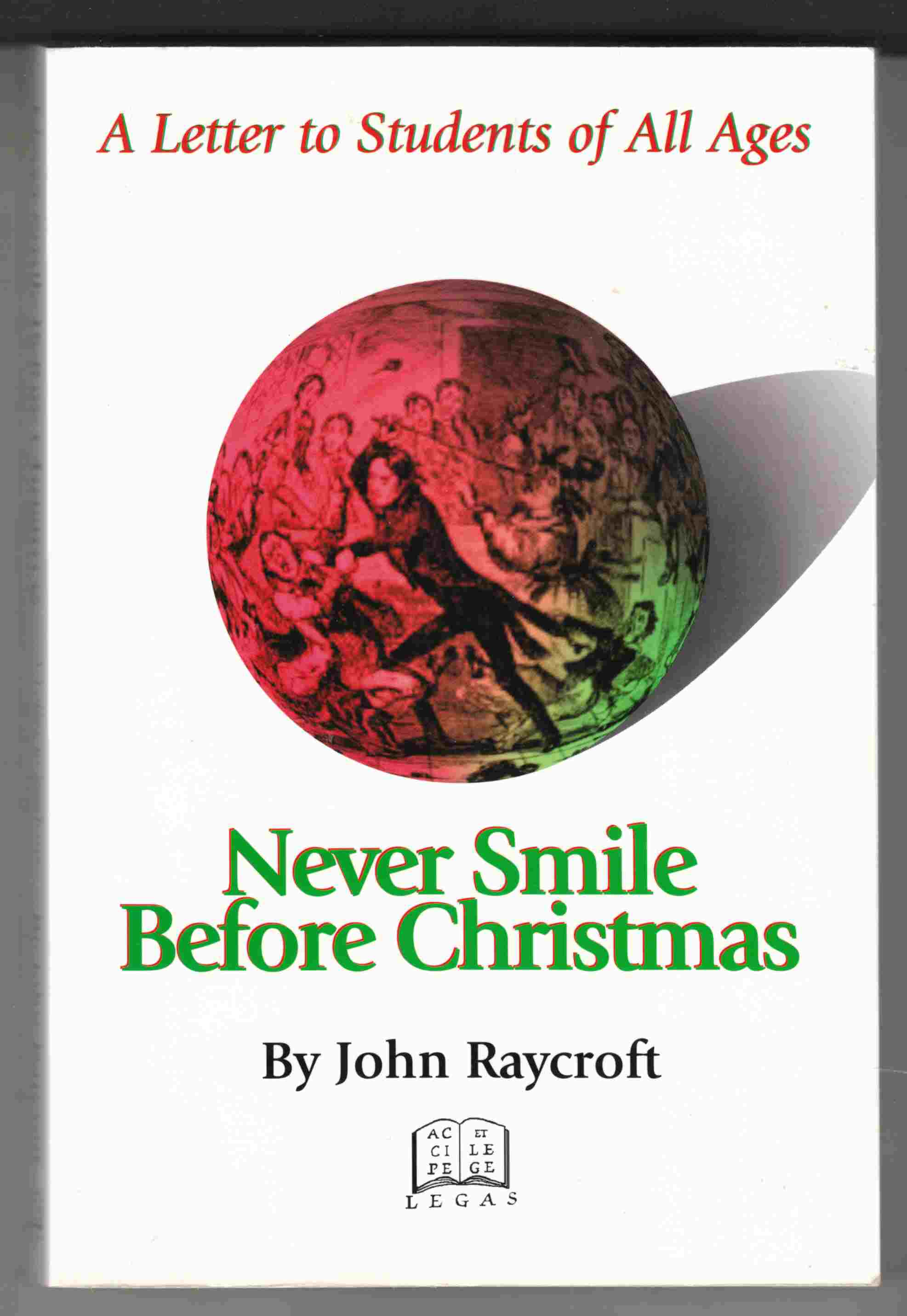 Image for Never Smile before Christmas A Letter to Students of all Ages